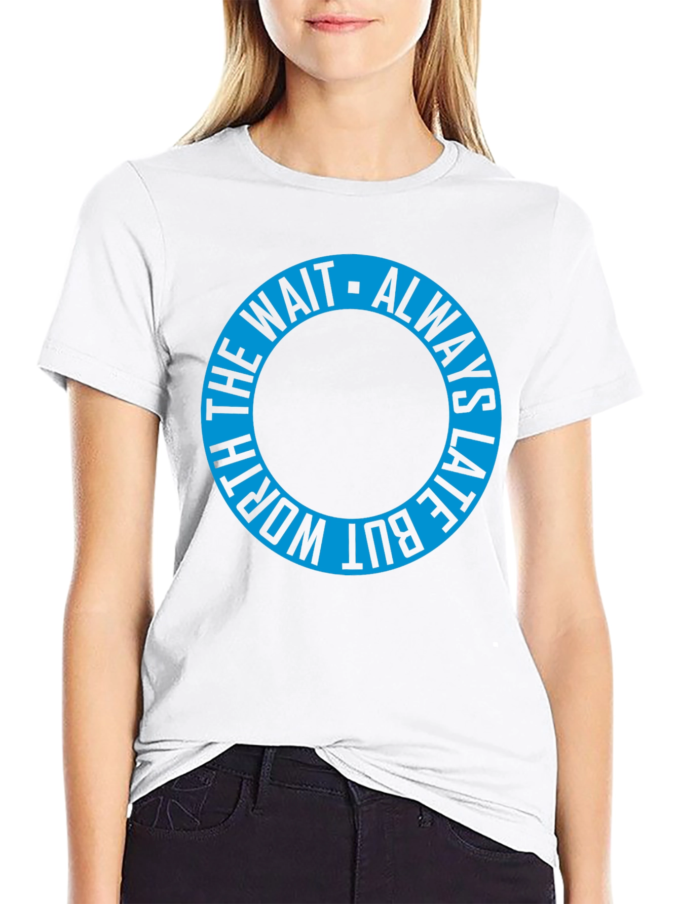Always Late T-Shirt