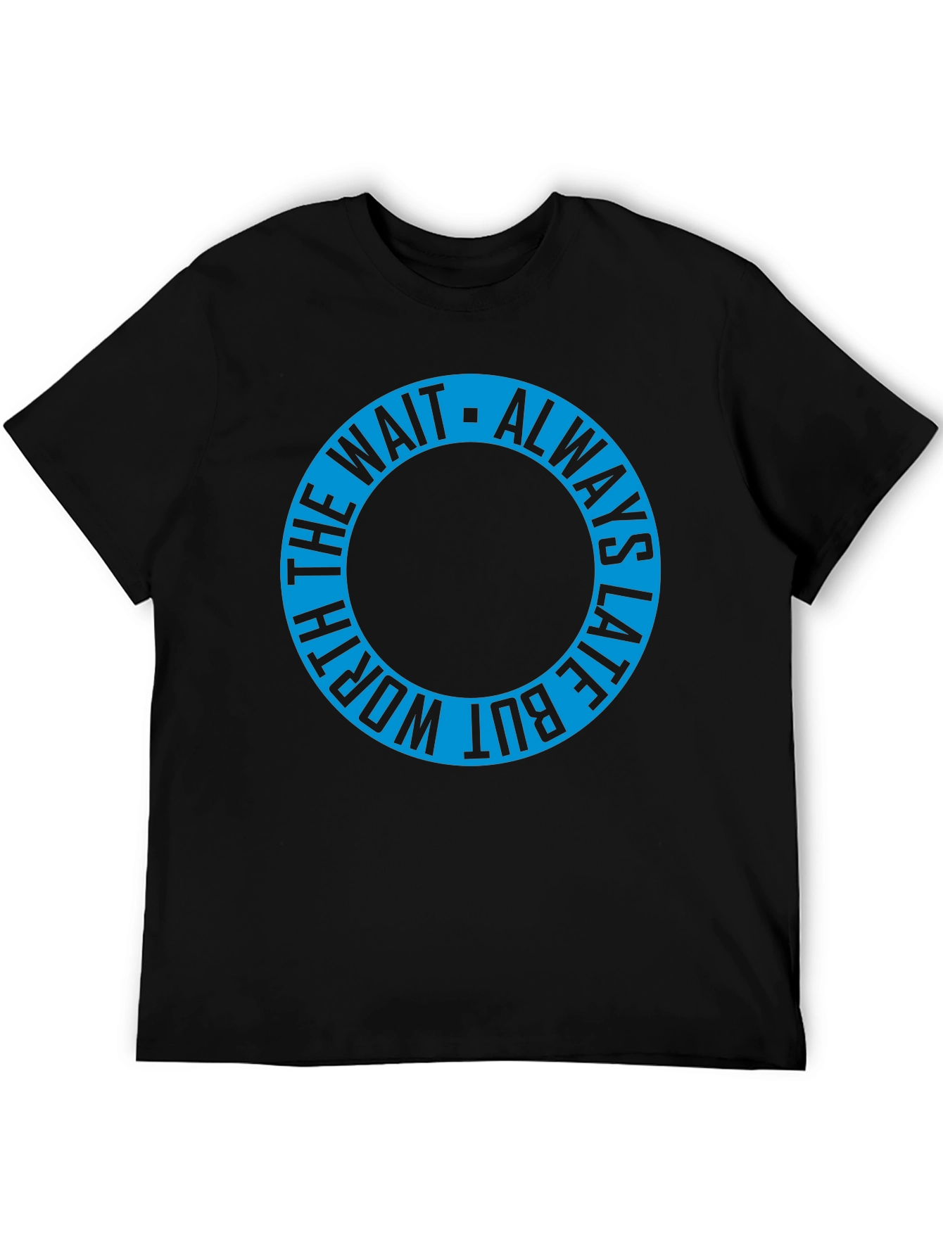 Always Late T-Shirt