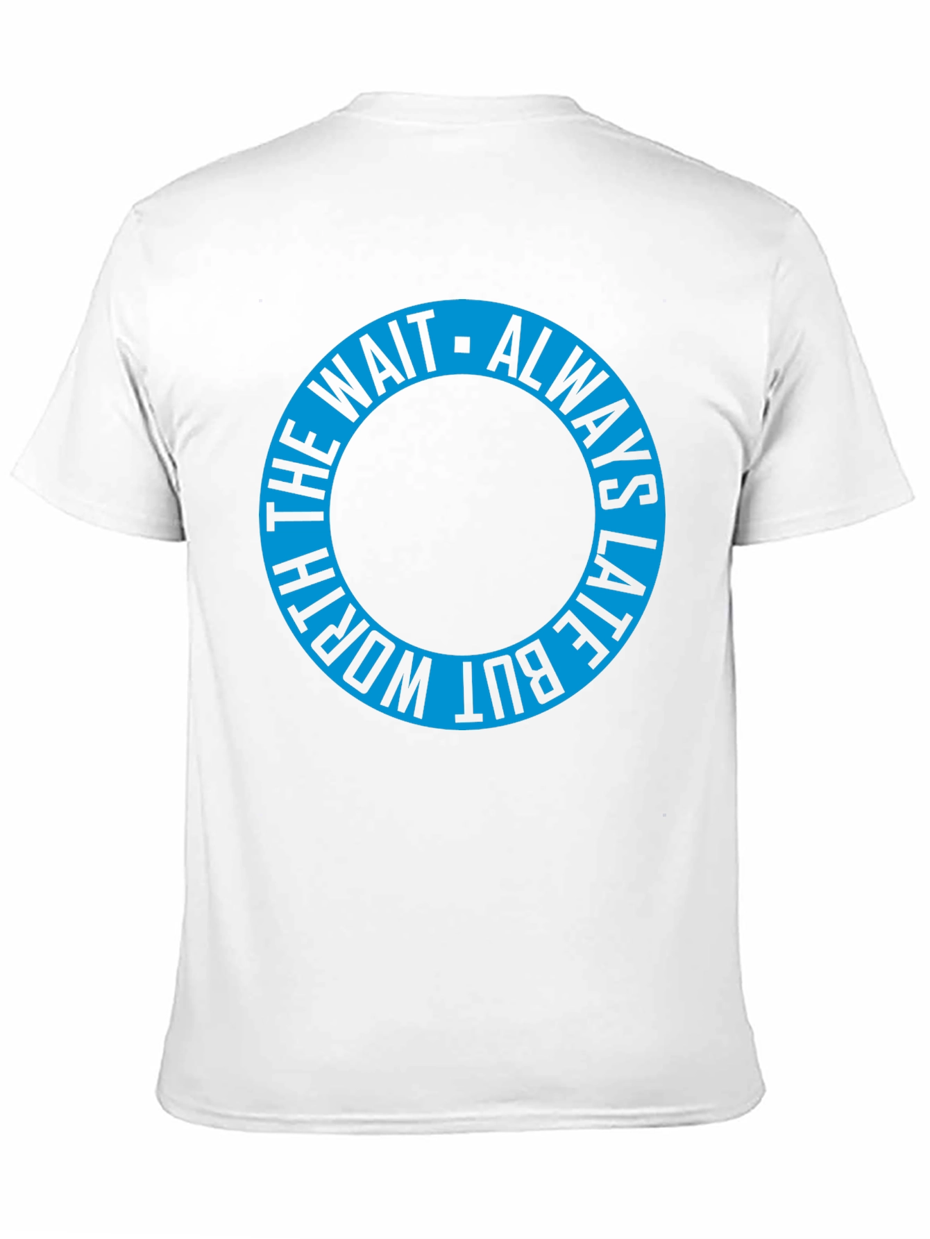 Always Late T-Shirt