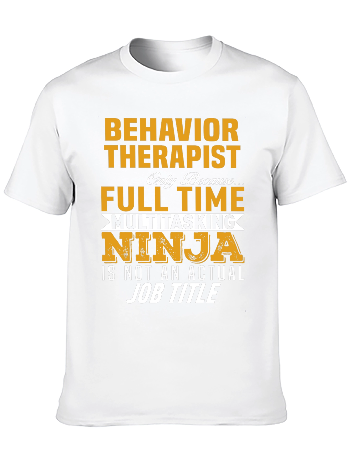 Behavior Therapist Full Time Ninja Graphic T-Shirt