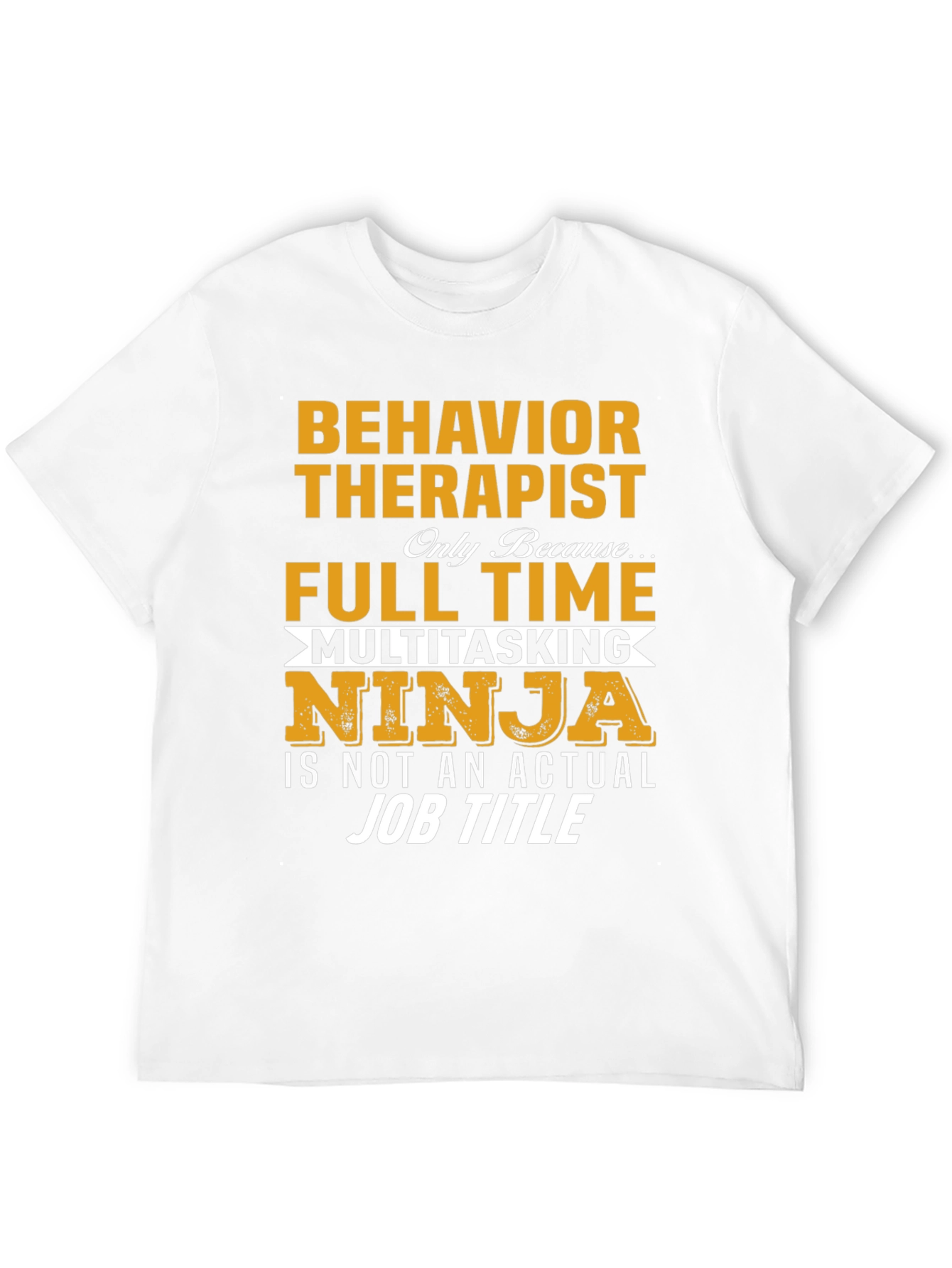 Behavior Therapist Full Time Ninja Graphic T-Shirt