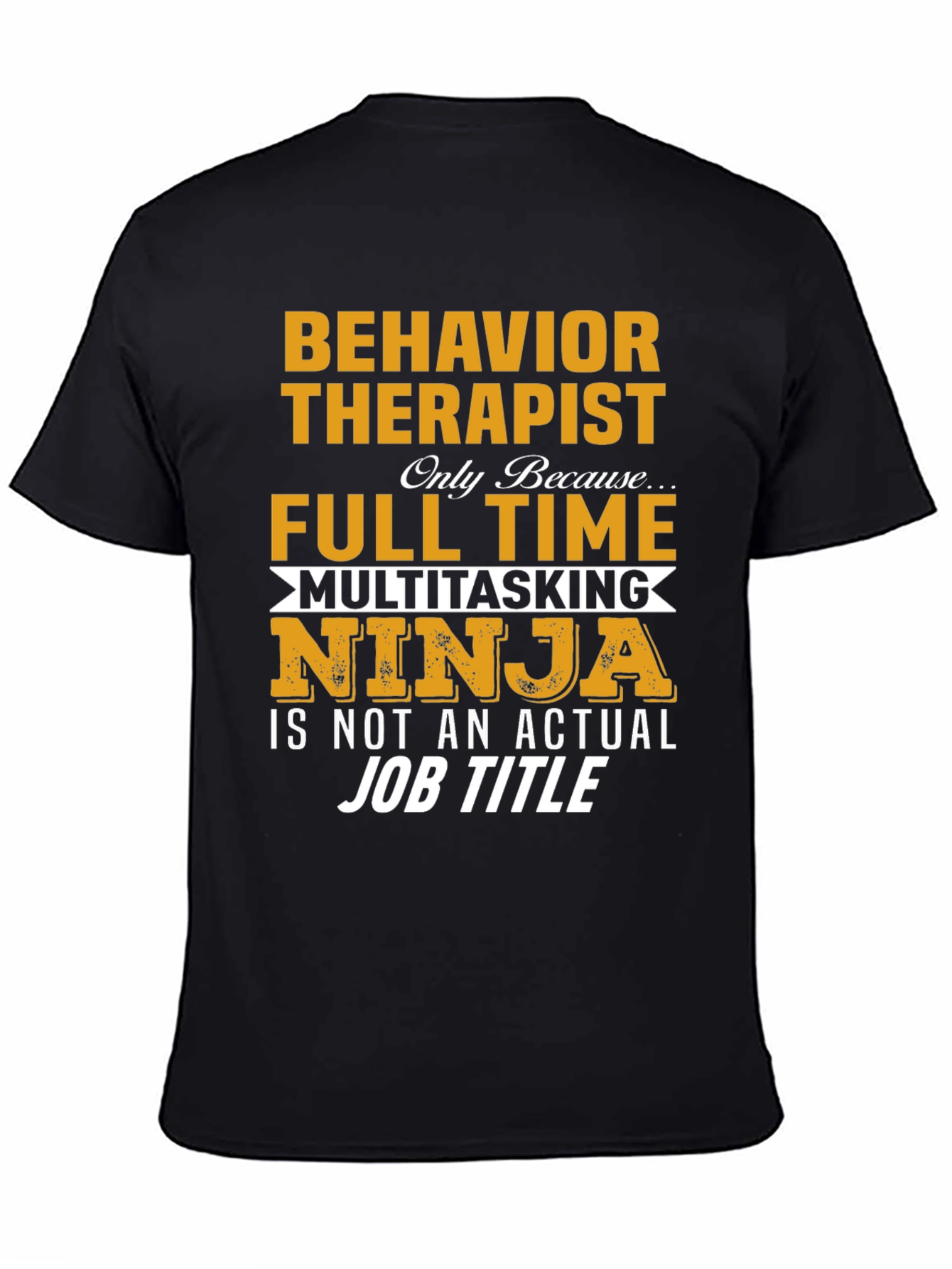 Behavior Therapist Full Time Ninja Graphic T-Shirt
