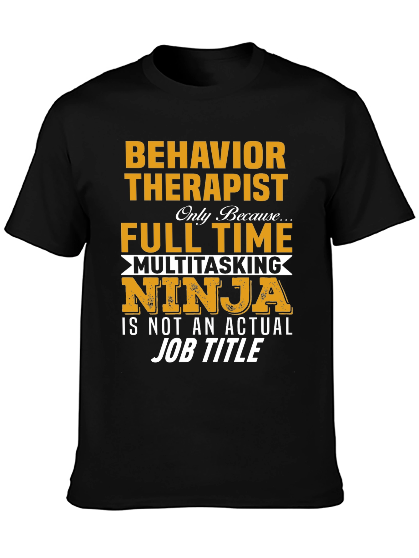 Behavior Therapist Full Time Ninja Graphic T-Shirt