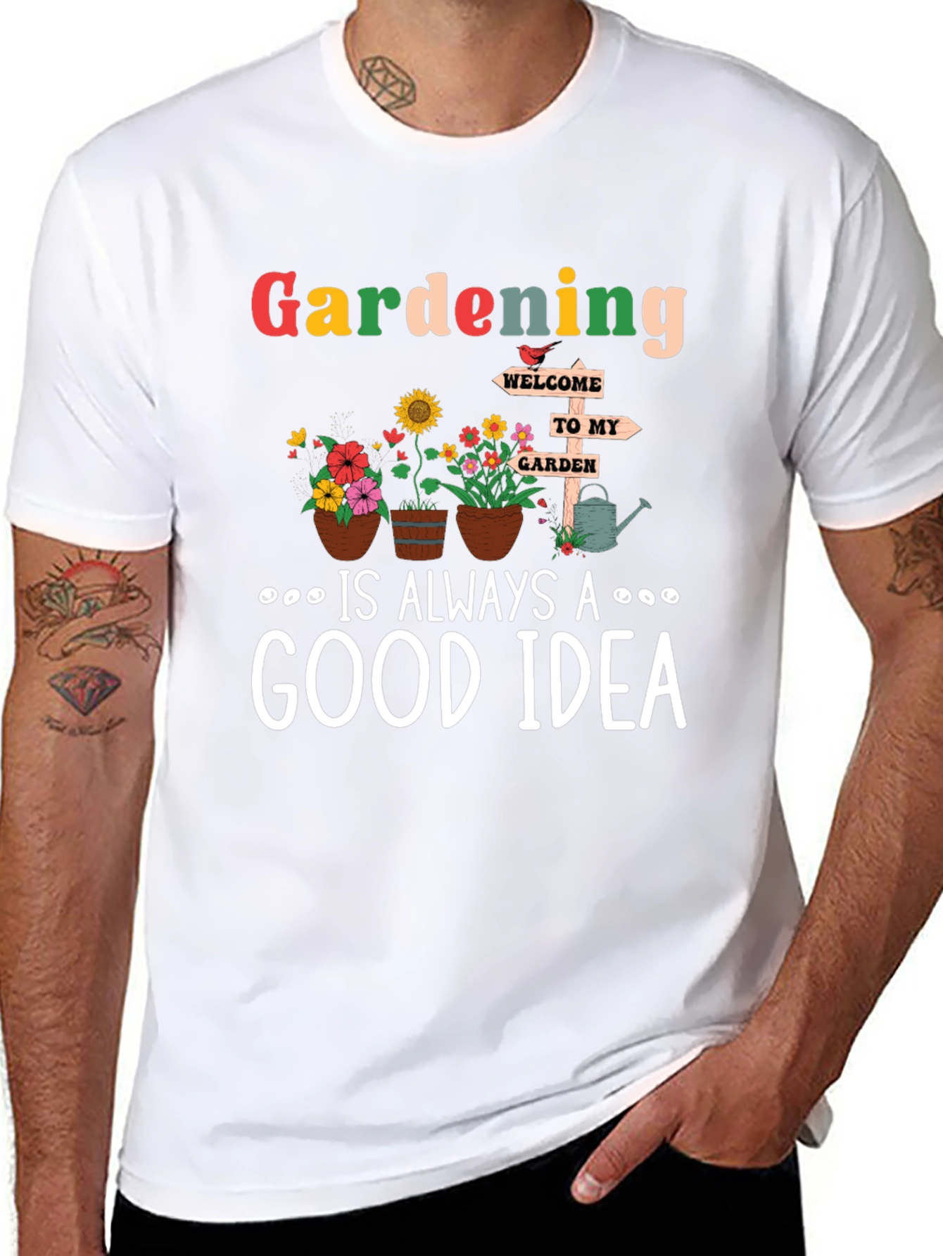 Gardening is Always a Good Idea T-Shirt