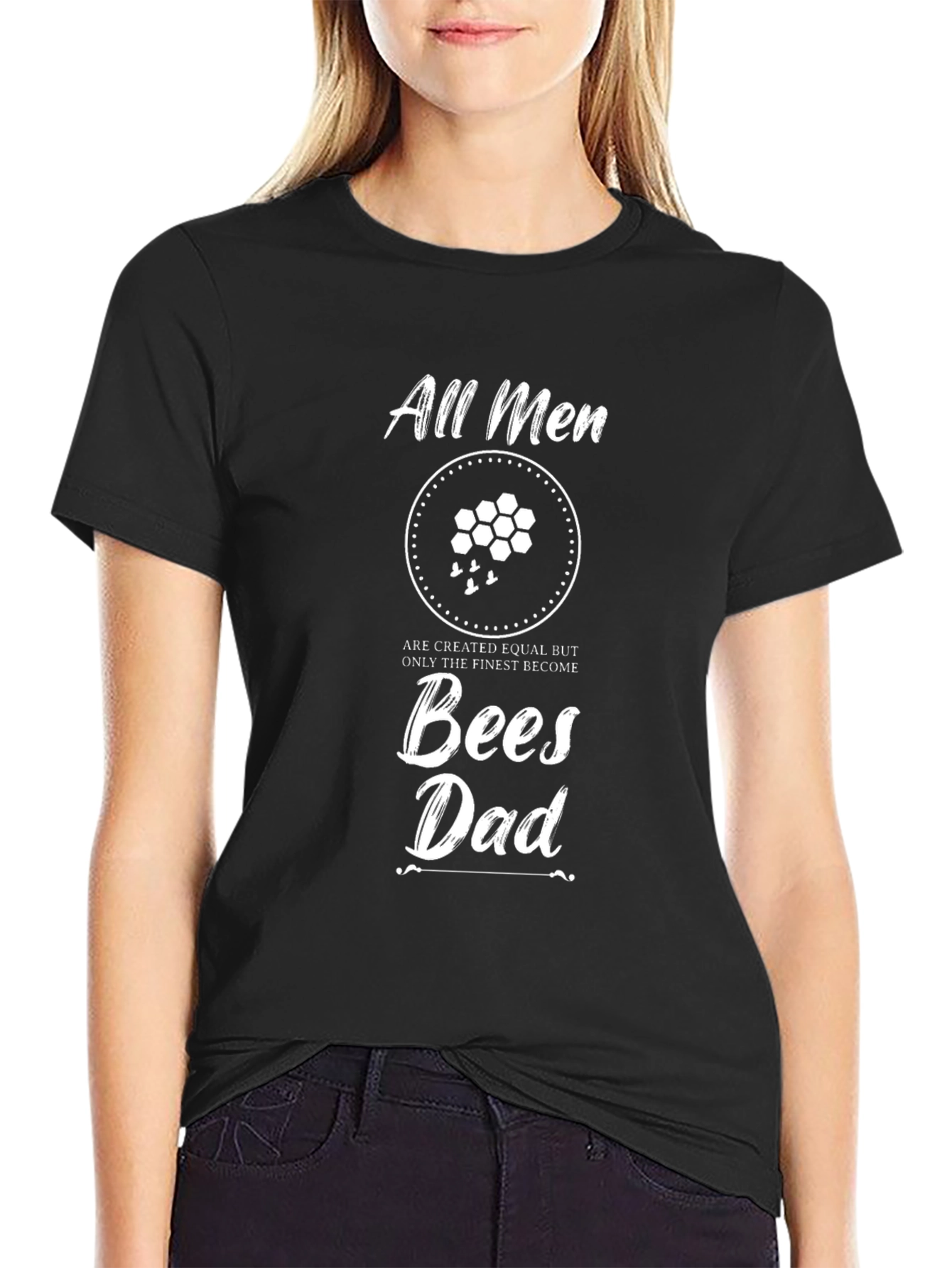 Bees Dad T-Shirt - All Men Are Created Equal