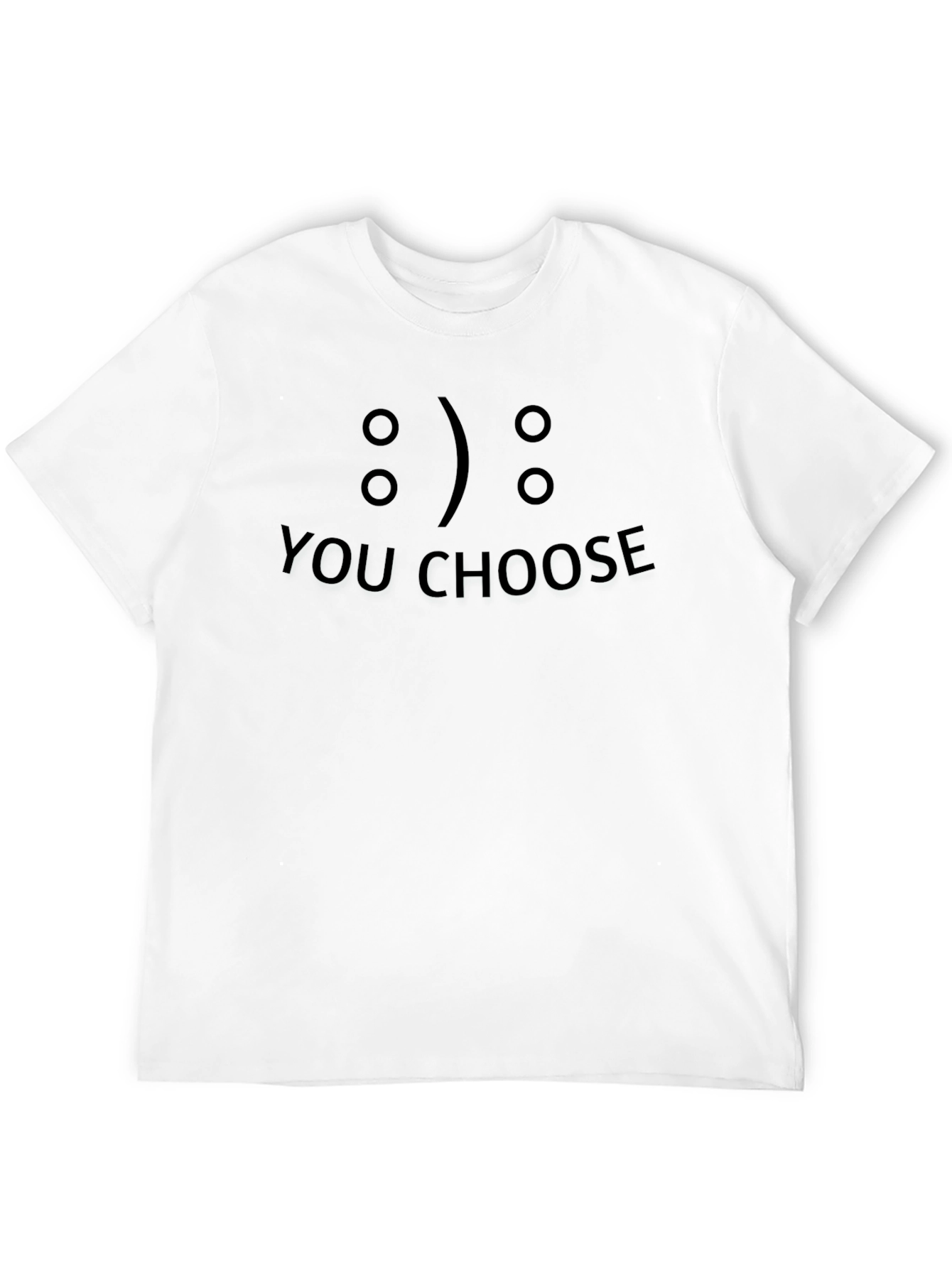 You Choose Graphic Tee - Unisex Soft Cotton Blend