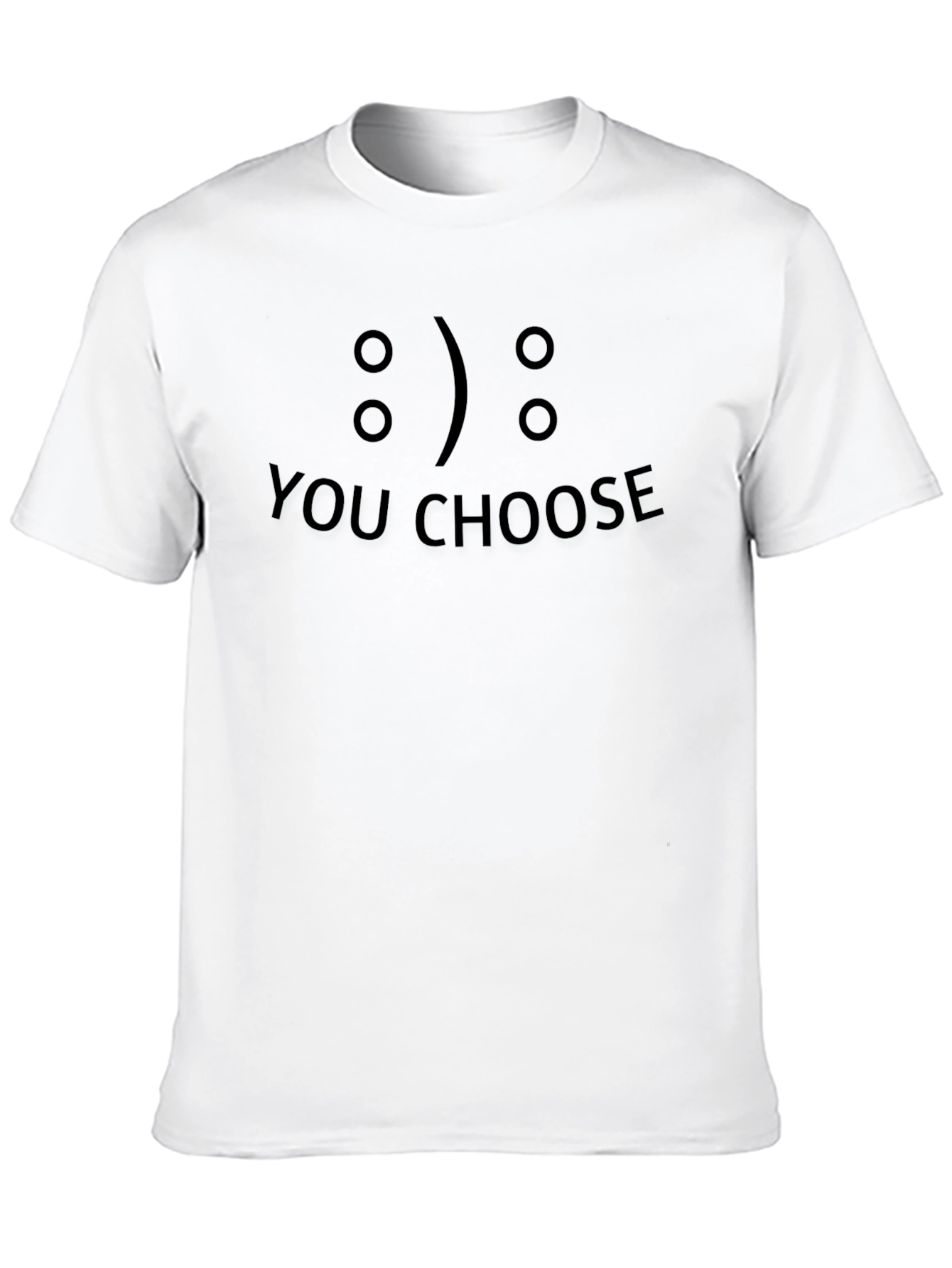 You Choose Graphic Tee - Unisex Soft Cotton Blend