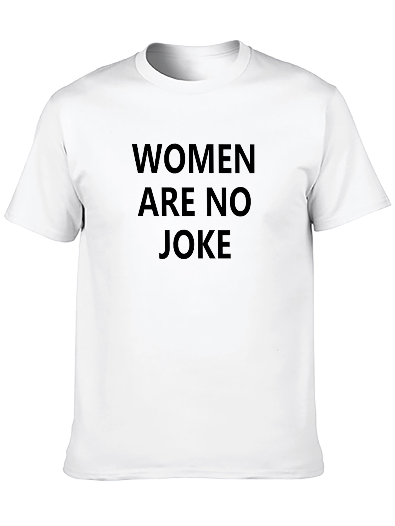 Women Are No Joke T-Shirt