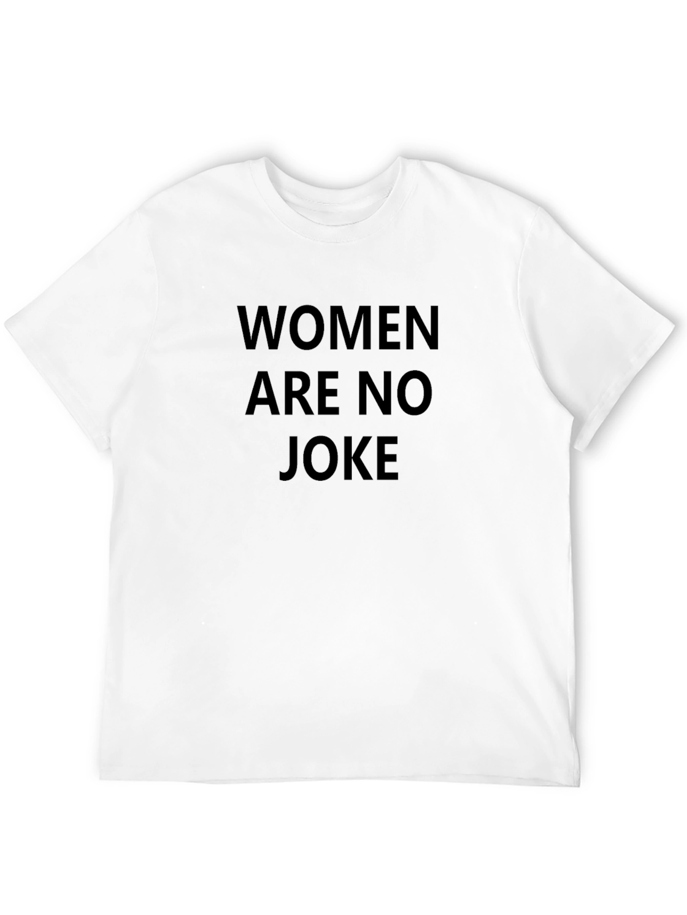 Women Are No Joke T-Shirt