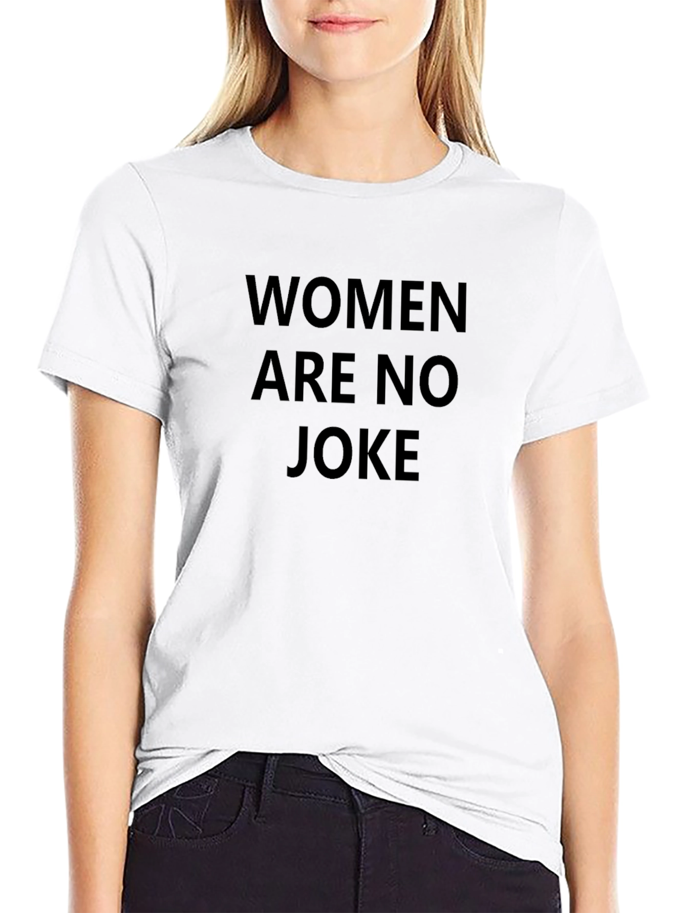 Women Are No Joke T-Shirt