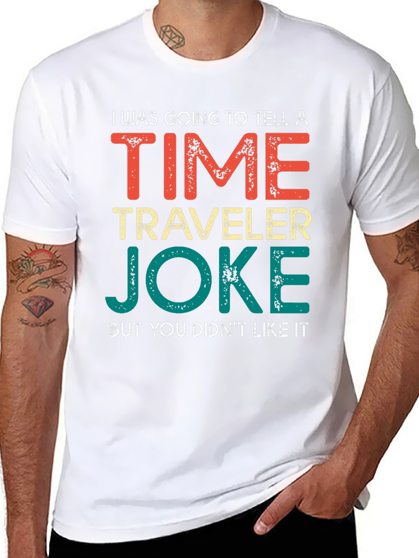 Time Traveler Joke T-Shirt - Funny Sarcastic Tee