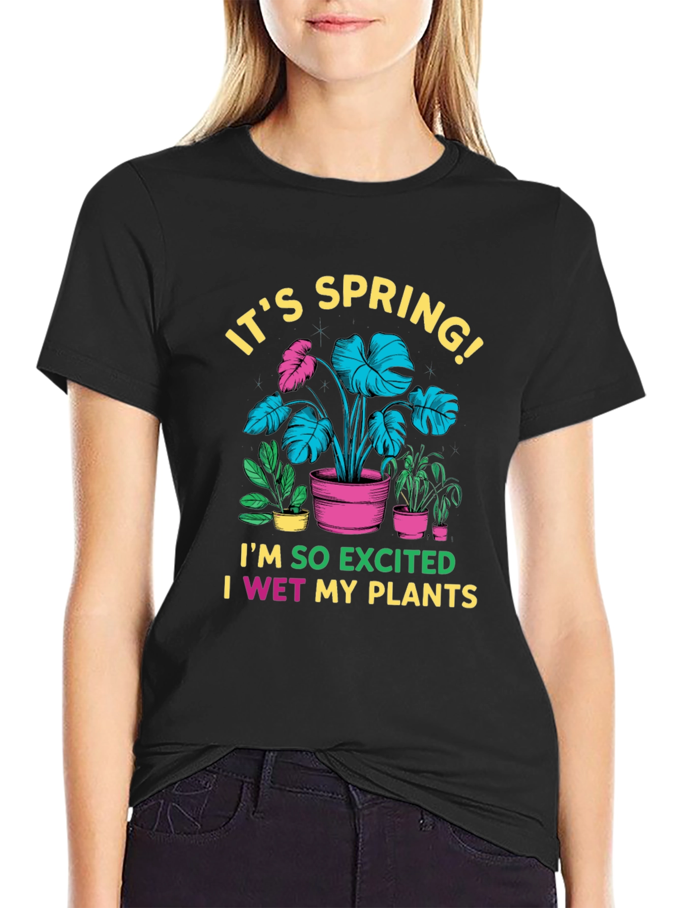 Its Spring! I Wet My Plants Graphic Tee