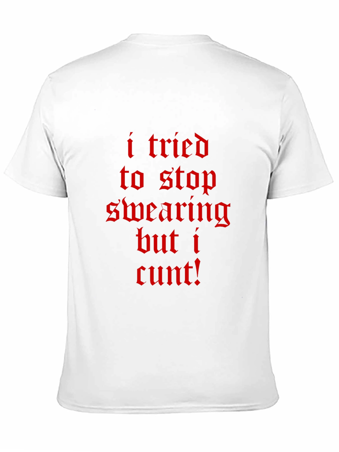 I Tried To Stop Swearing T-Shirt