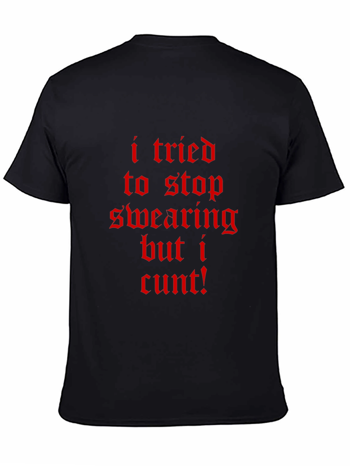 I Tried To Stop Swearing T-Shirt