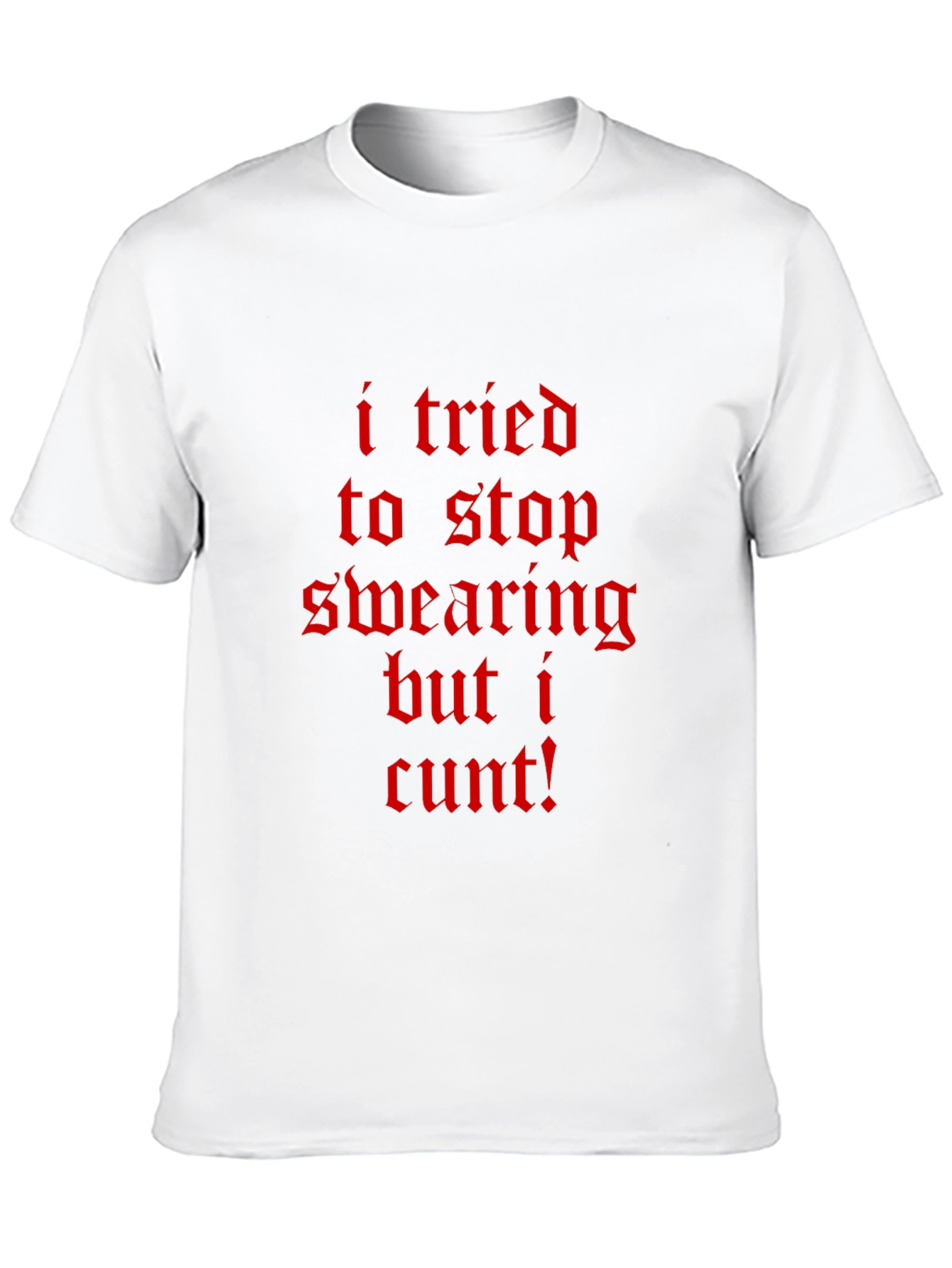 I Tried To Stop Swearing T-Shirt