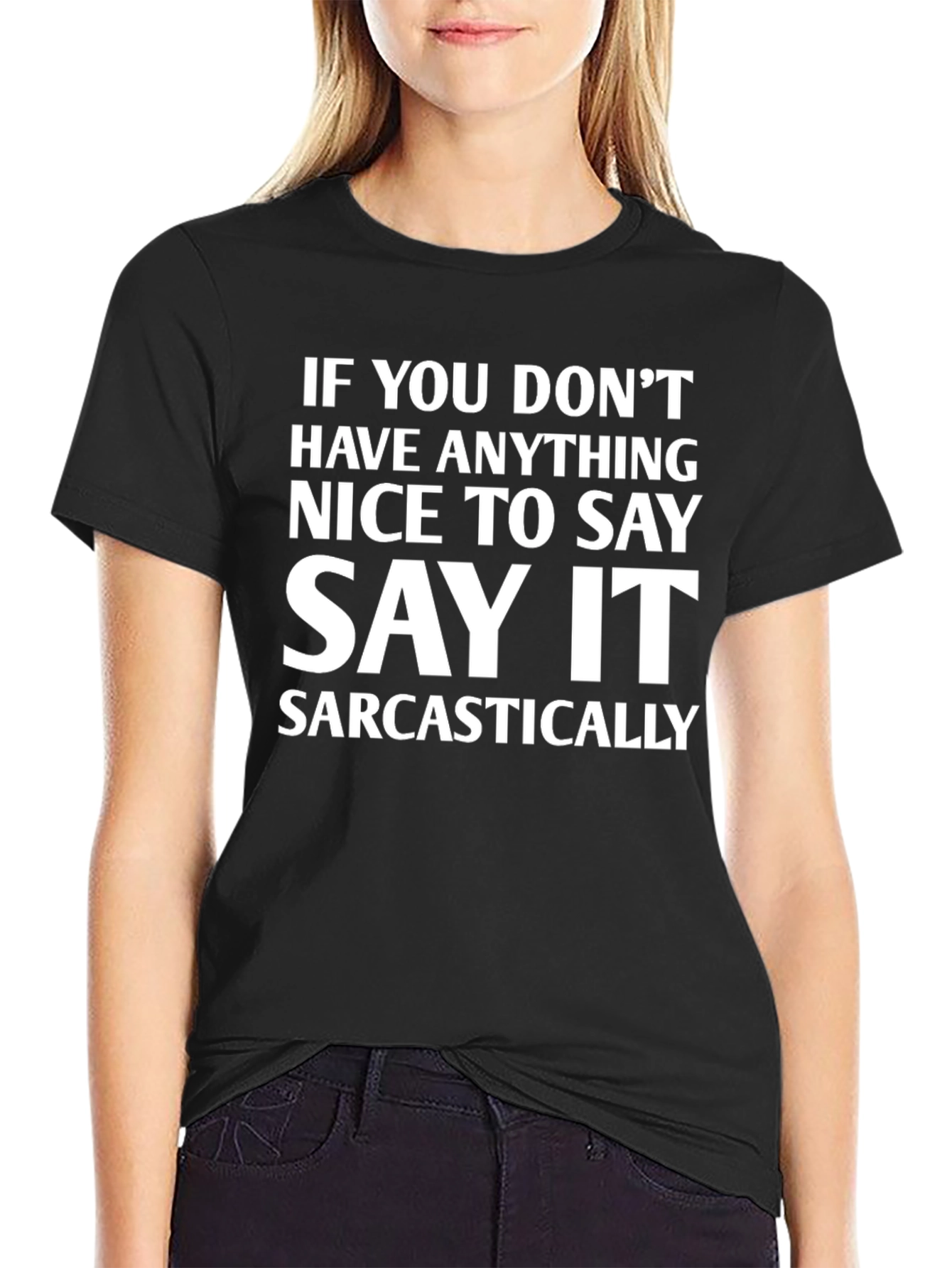 Sarcastic Statement T-Shirt - Dark Humor Apparel