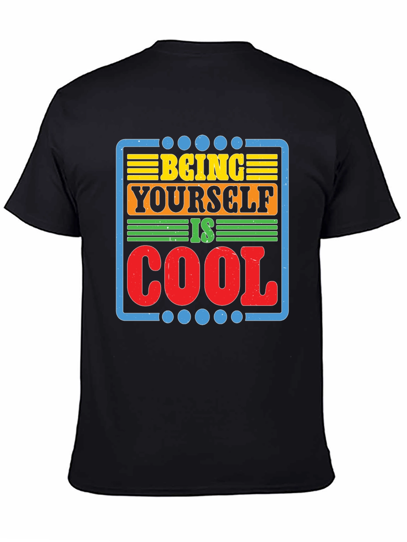Being Yourself Is Cool Graphic T-Shirt