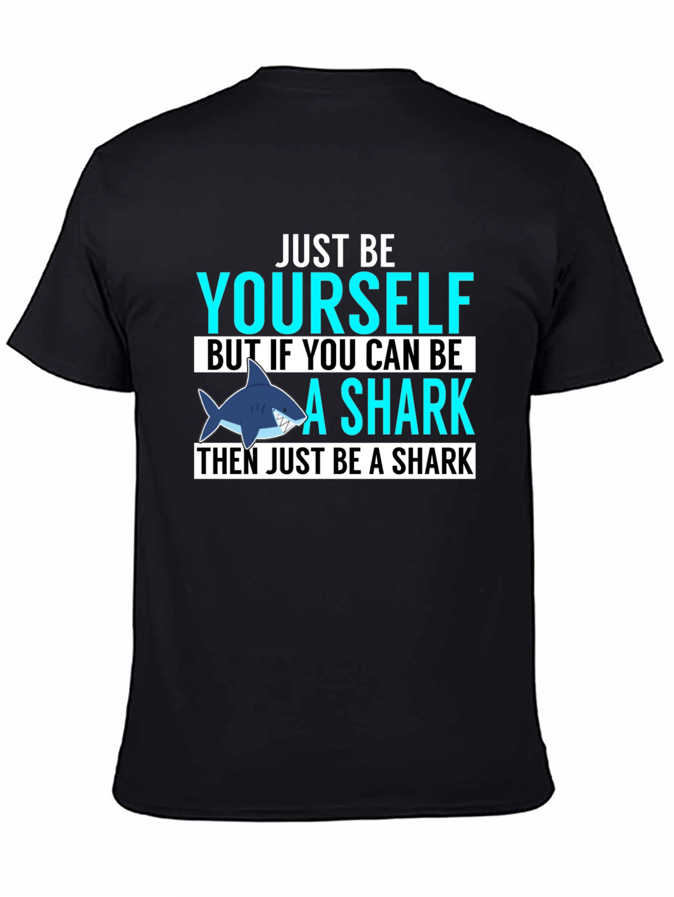 Just Be Yourself Shark Graphic T-Shirt