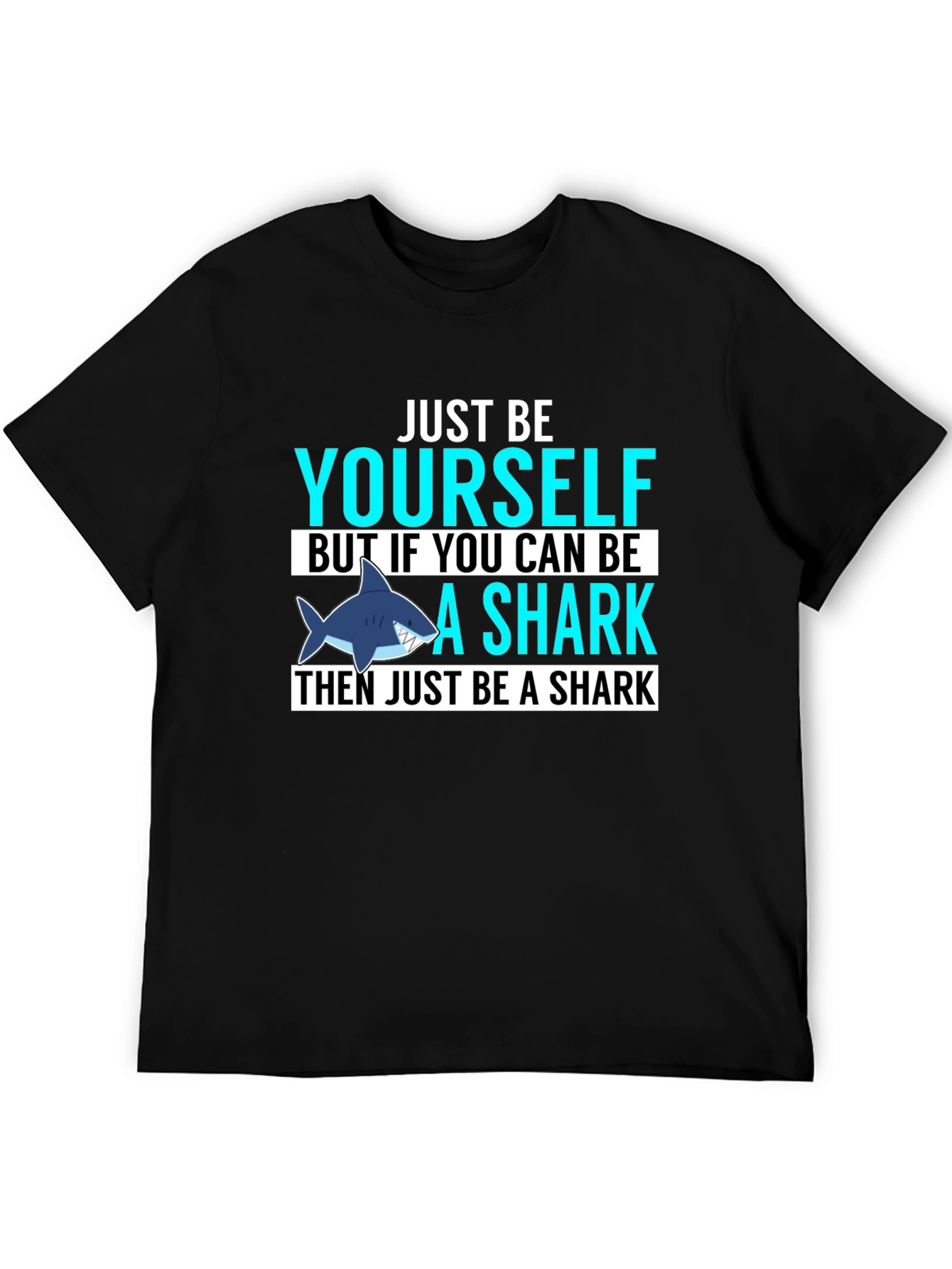 Just Be Yourself Shark Graphic T-Shirt