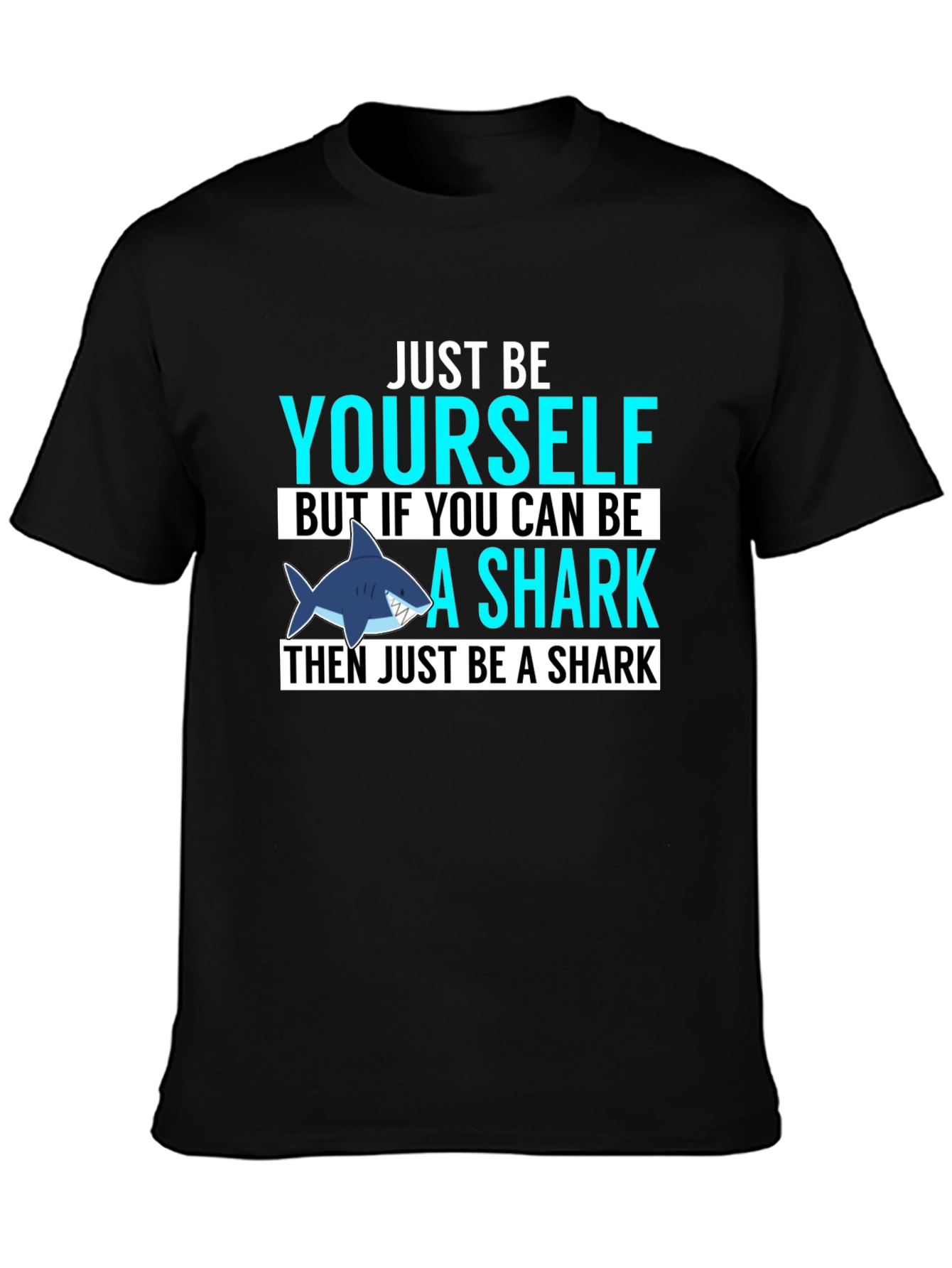 Just Be Yourself Shark Graphic T-Shirt
