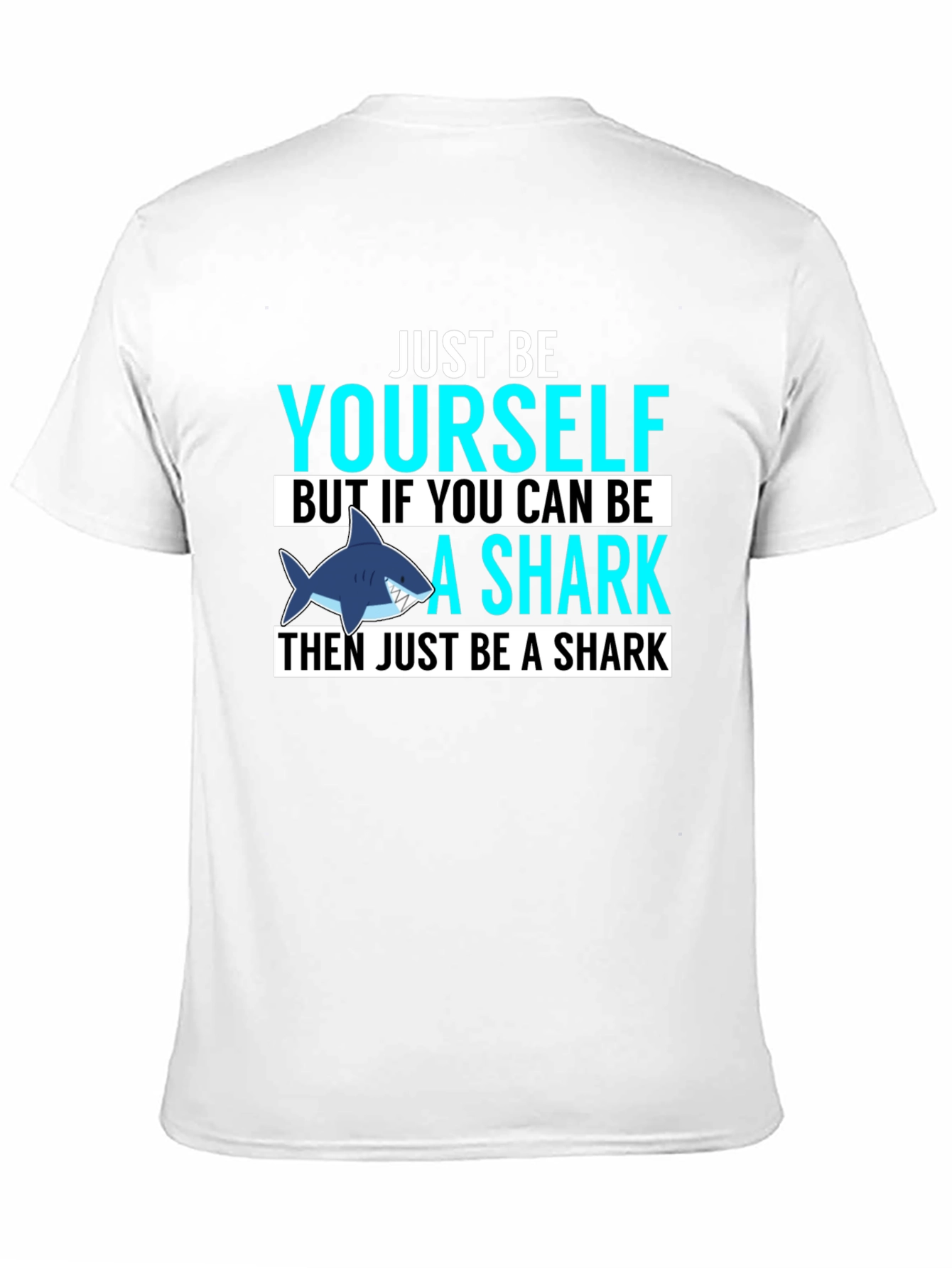 Just Be Yourself Shark Graphic T-Shirt