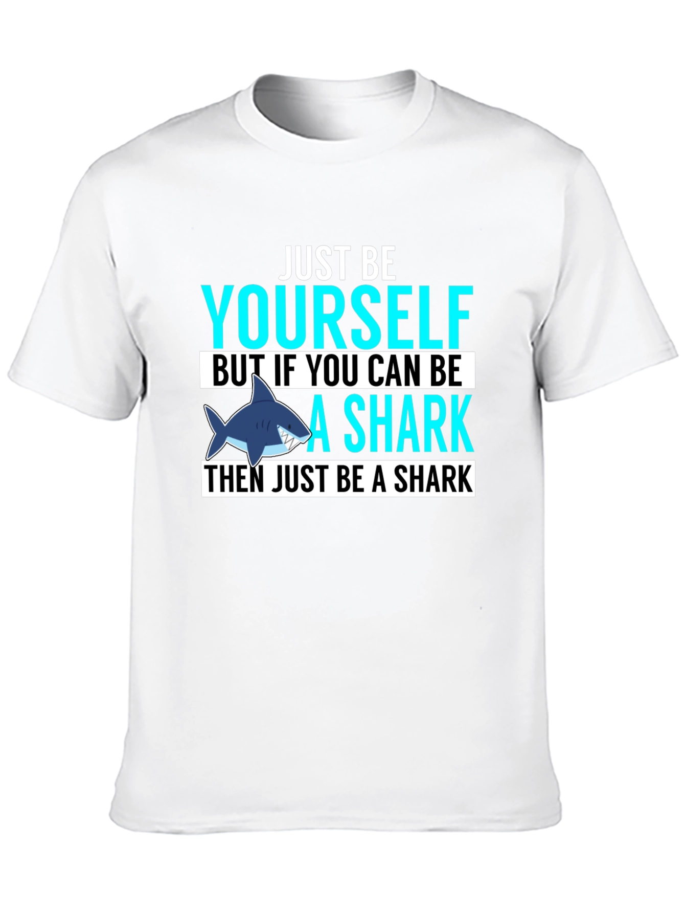 Just Be Yourself Shark Graphic T-Shirt