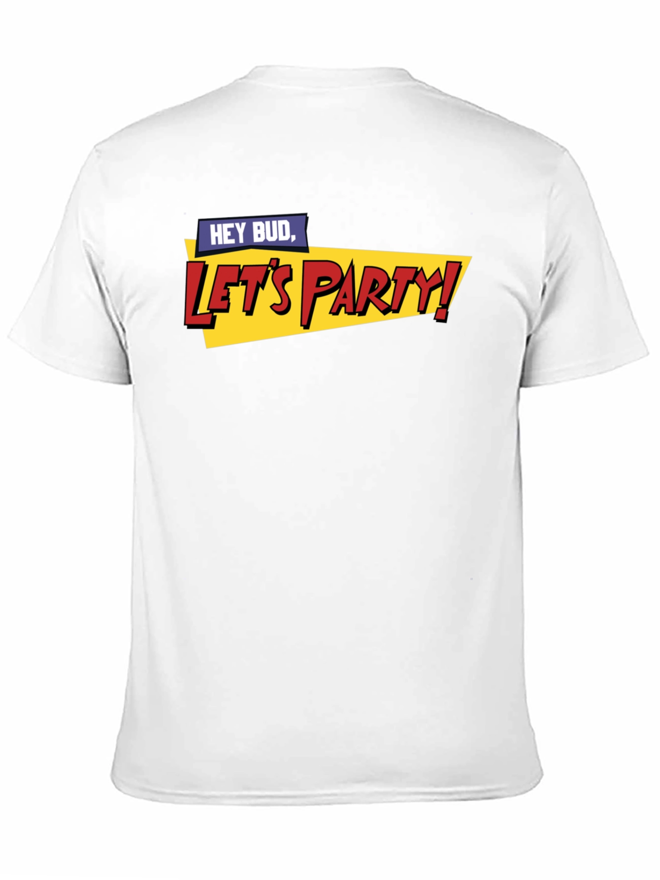 Hey Bud Lets Party! Graphic T-Shirt