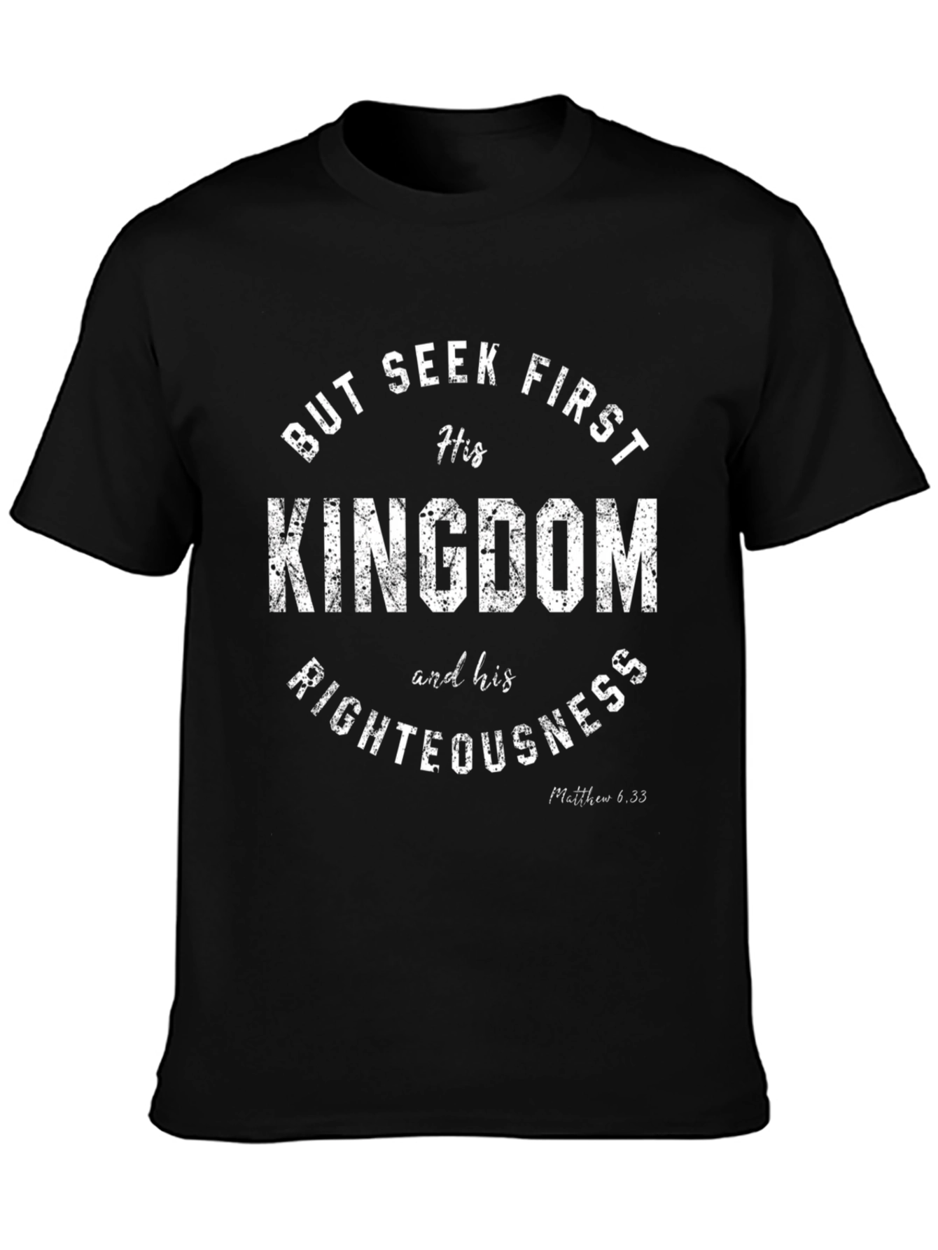 Seek First His Kingdom Christian T-Shirt