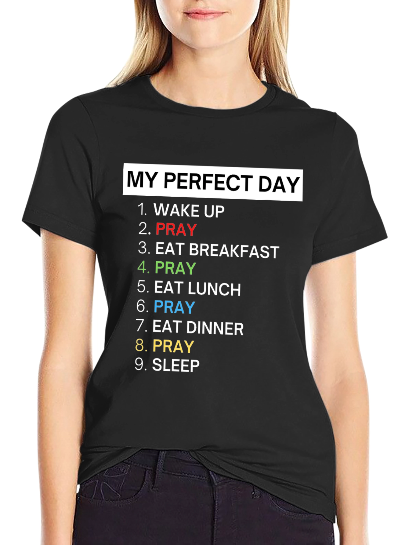My Perfect Day Prayer T-Shirt