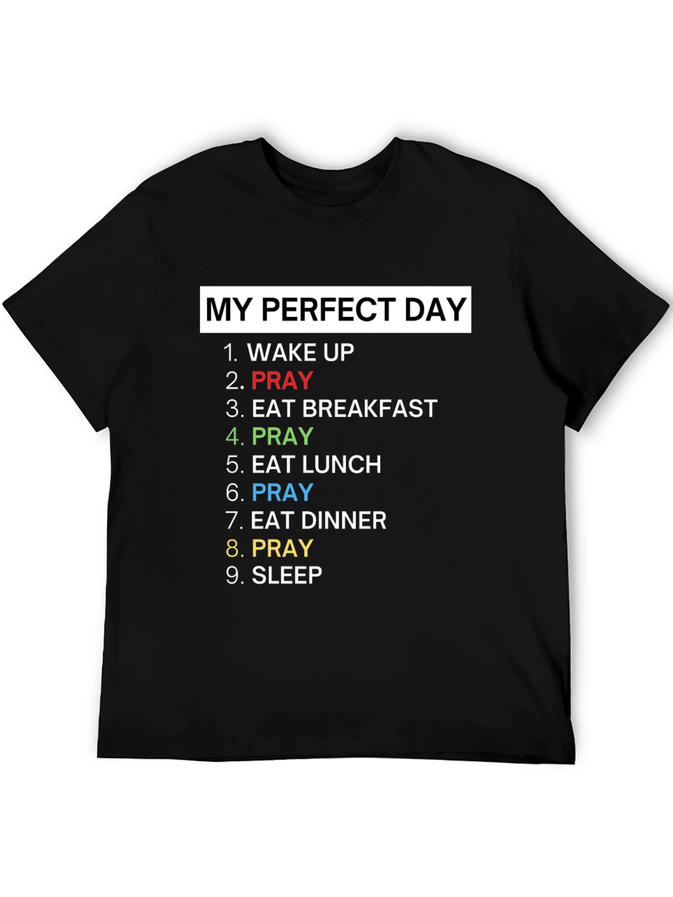 My Perfect Day Prayer T-Shirt