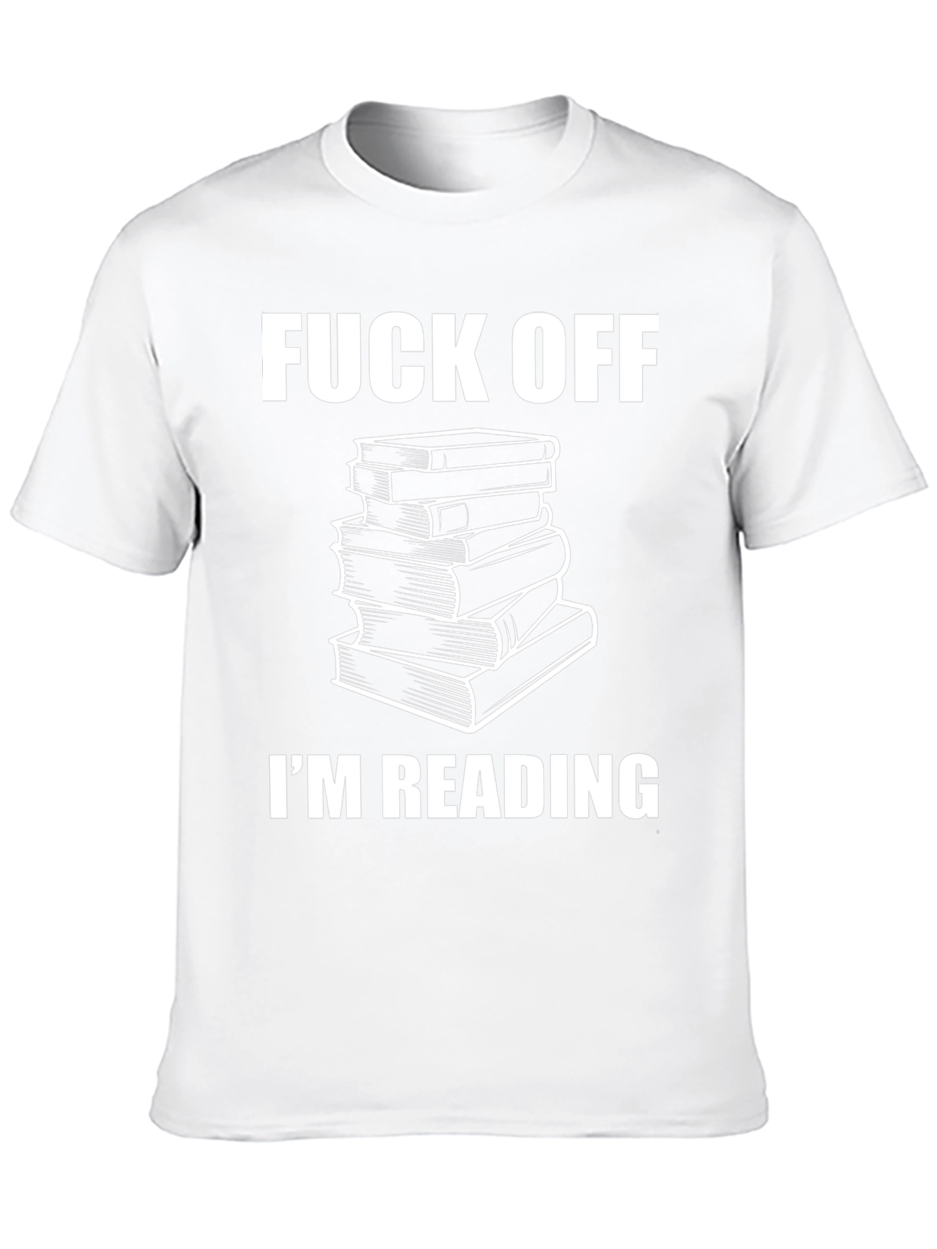 Funny Bookworm T-Shirt - Fuck Off Im Reading