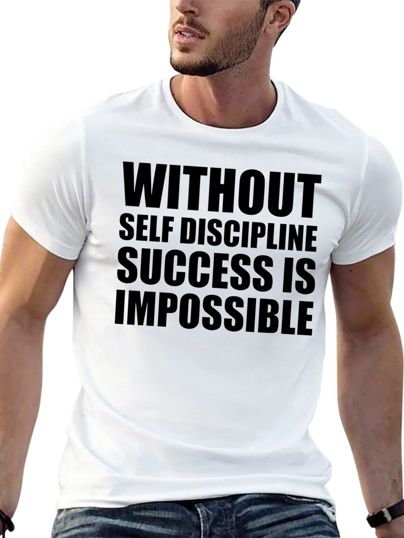 Motivation T-Shirt: Without Self Discipline Success is Impossible