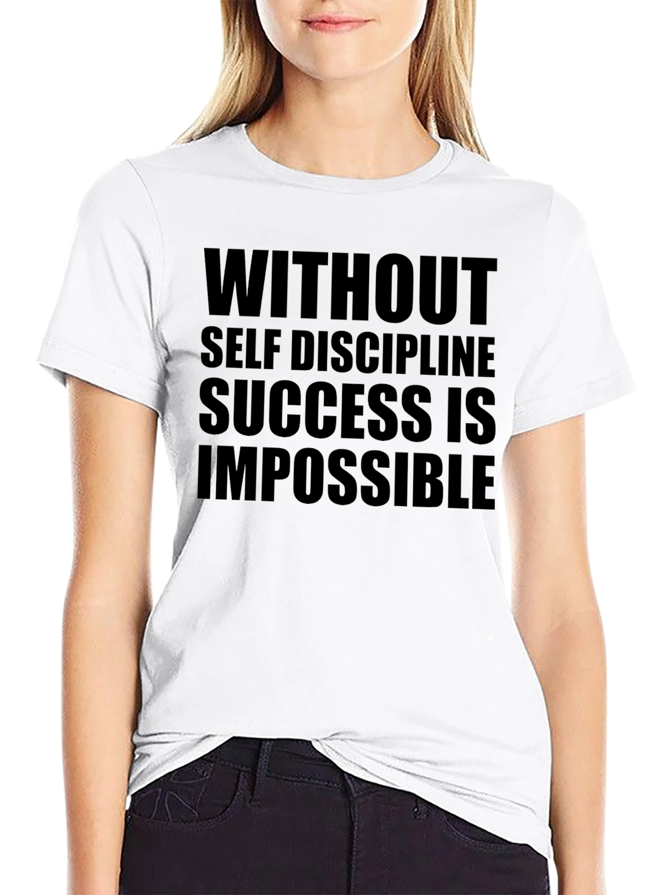 Motivation T-Shirt: Without Self Discipline Success is Impossible