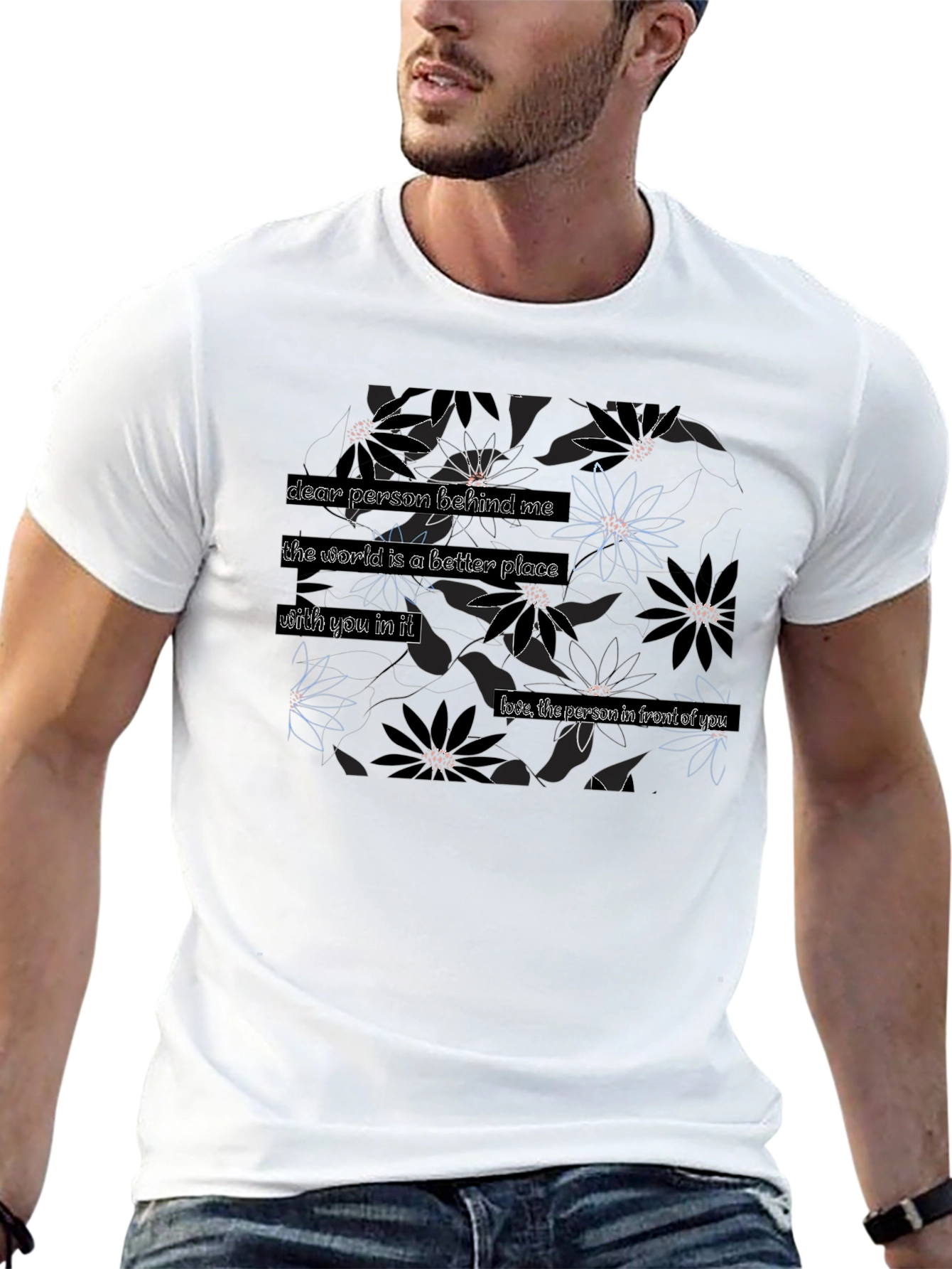 Floral T-Shirt: Dear Person Behind Me... Design