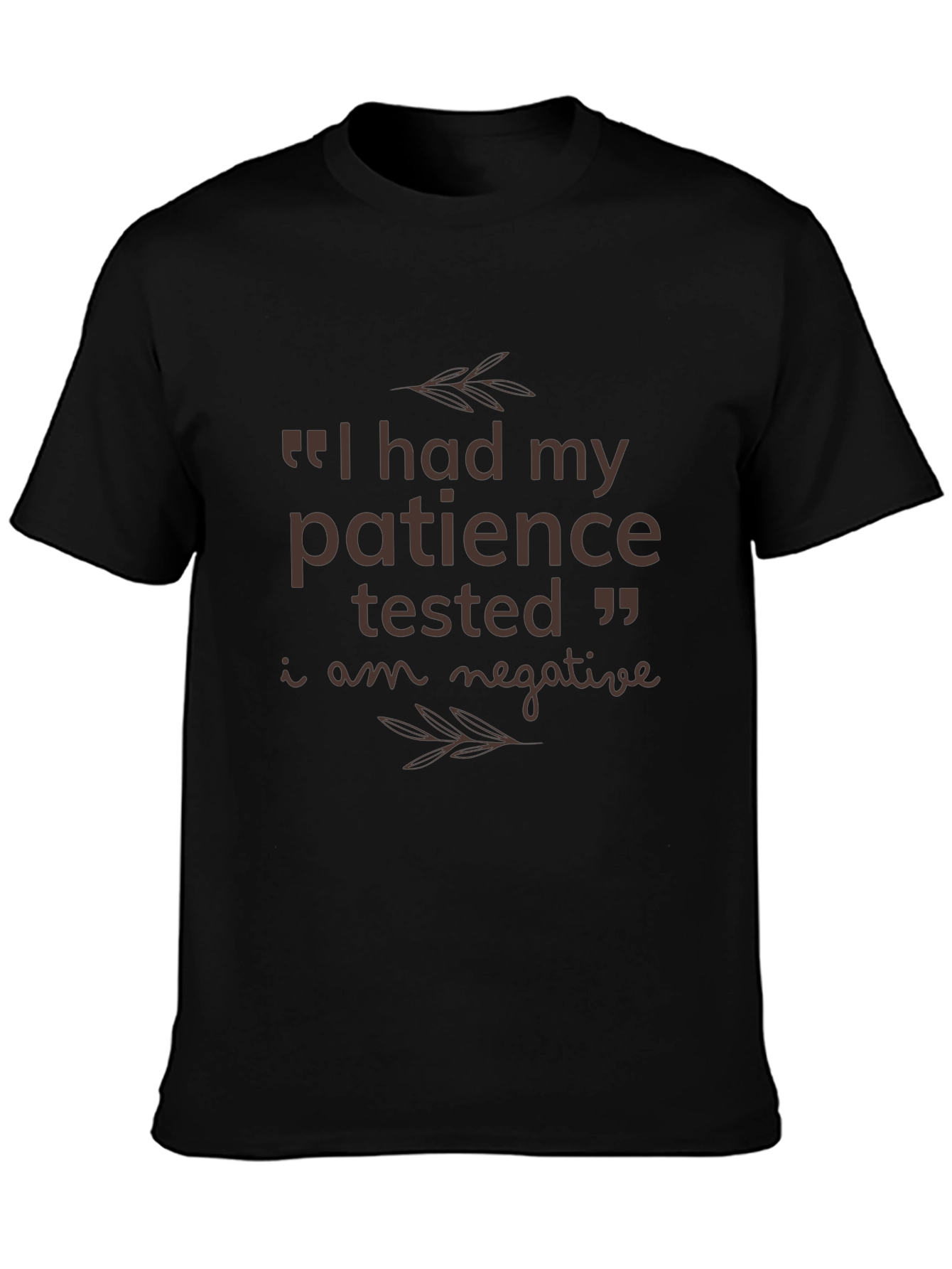 Patience Tested Funny Graphic T-Shirt