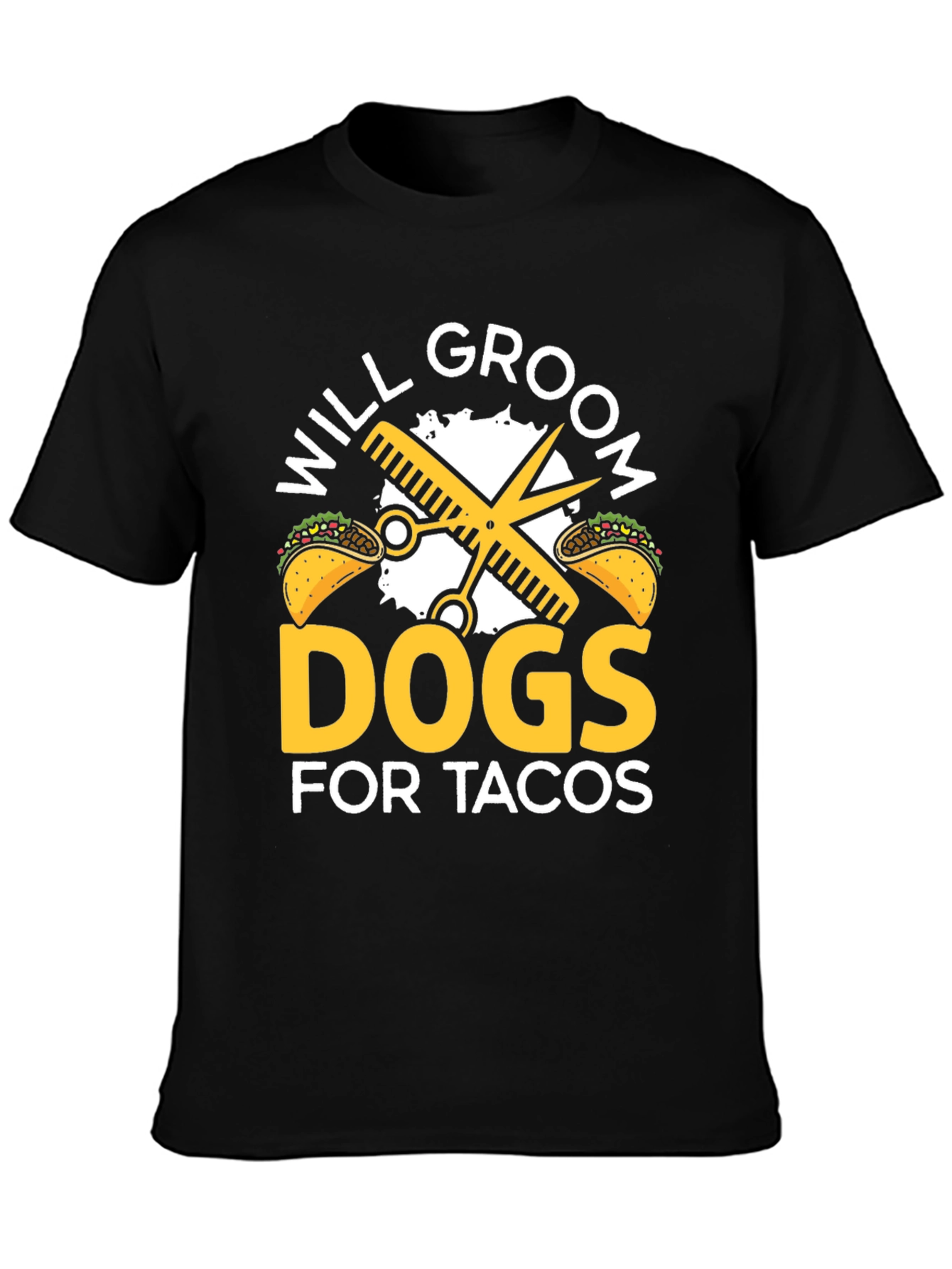 Will Groom Dogs For Tacos T-Shirt