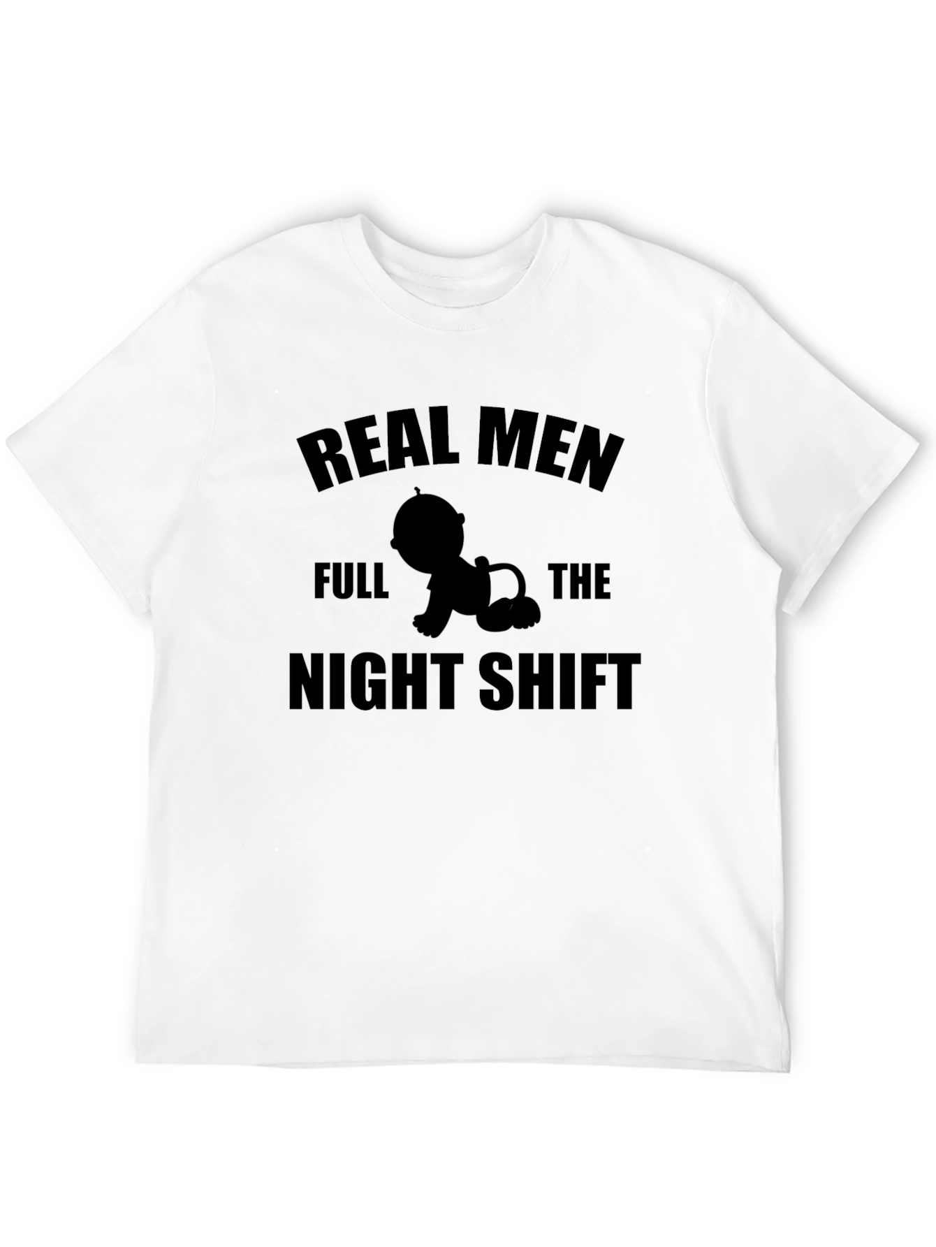 Real Men Full The Night Shift Graphic Tee