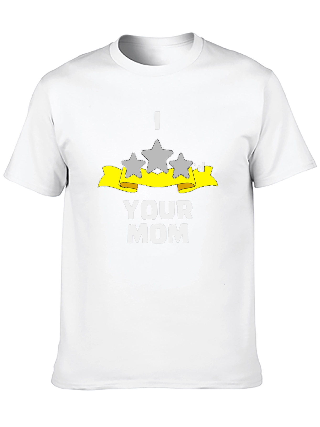 I Three Stard Your Mom Funny T-Shirt