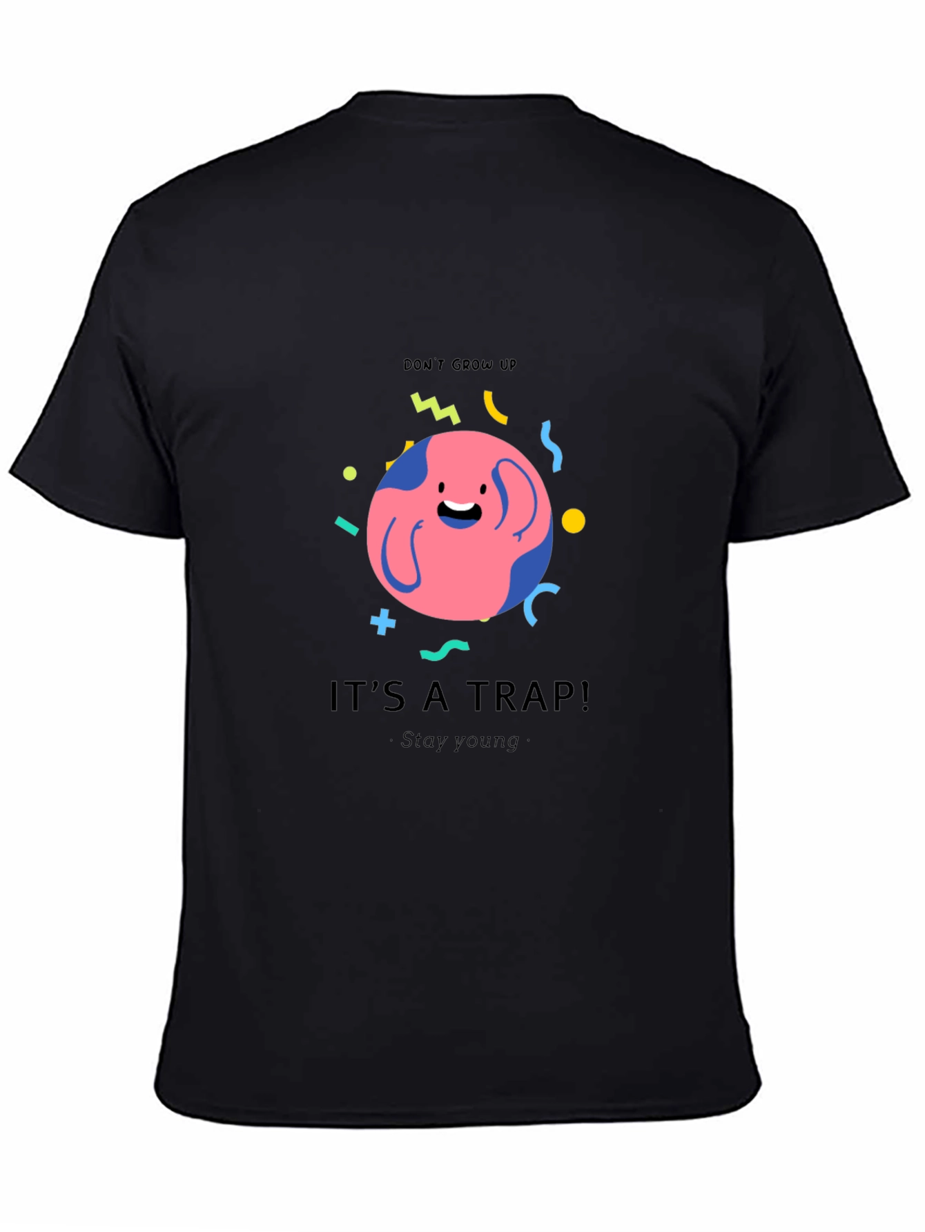 Dont Grow Up - Its A Trap Graphic T-Shirt