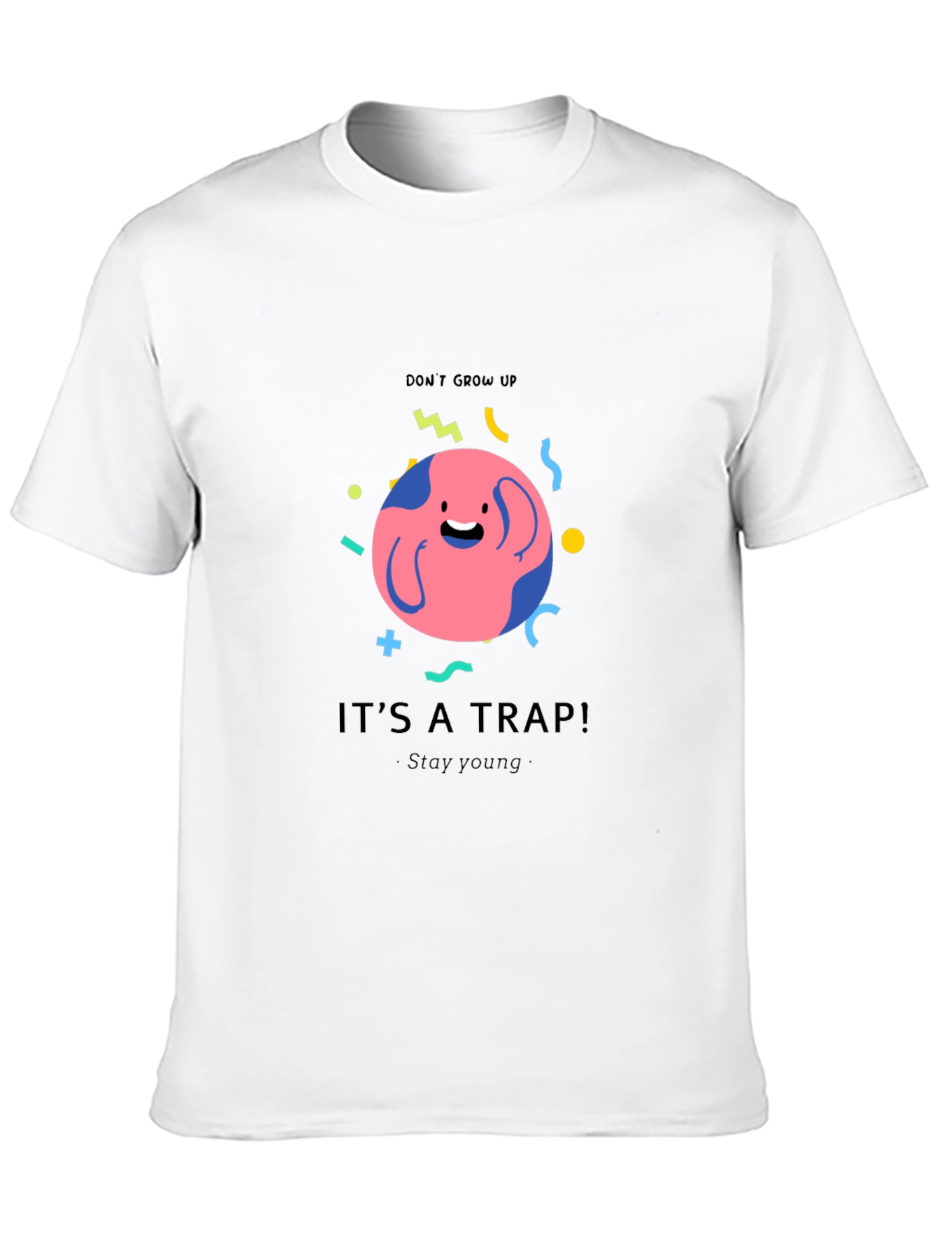 Dont Grow Up - Its A Trap Graphic T-Shirt