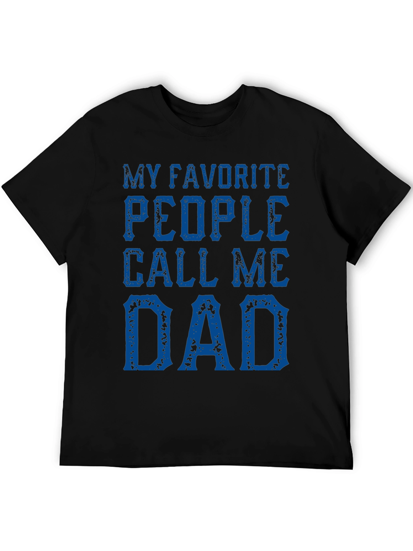 Favorite People Call Me Dad T-Shirt