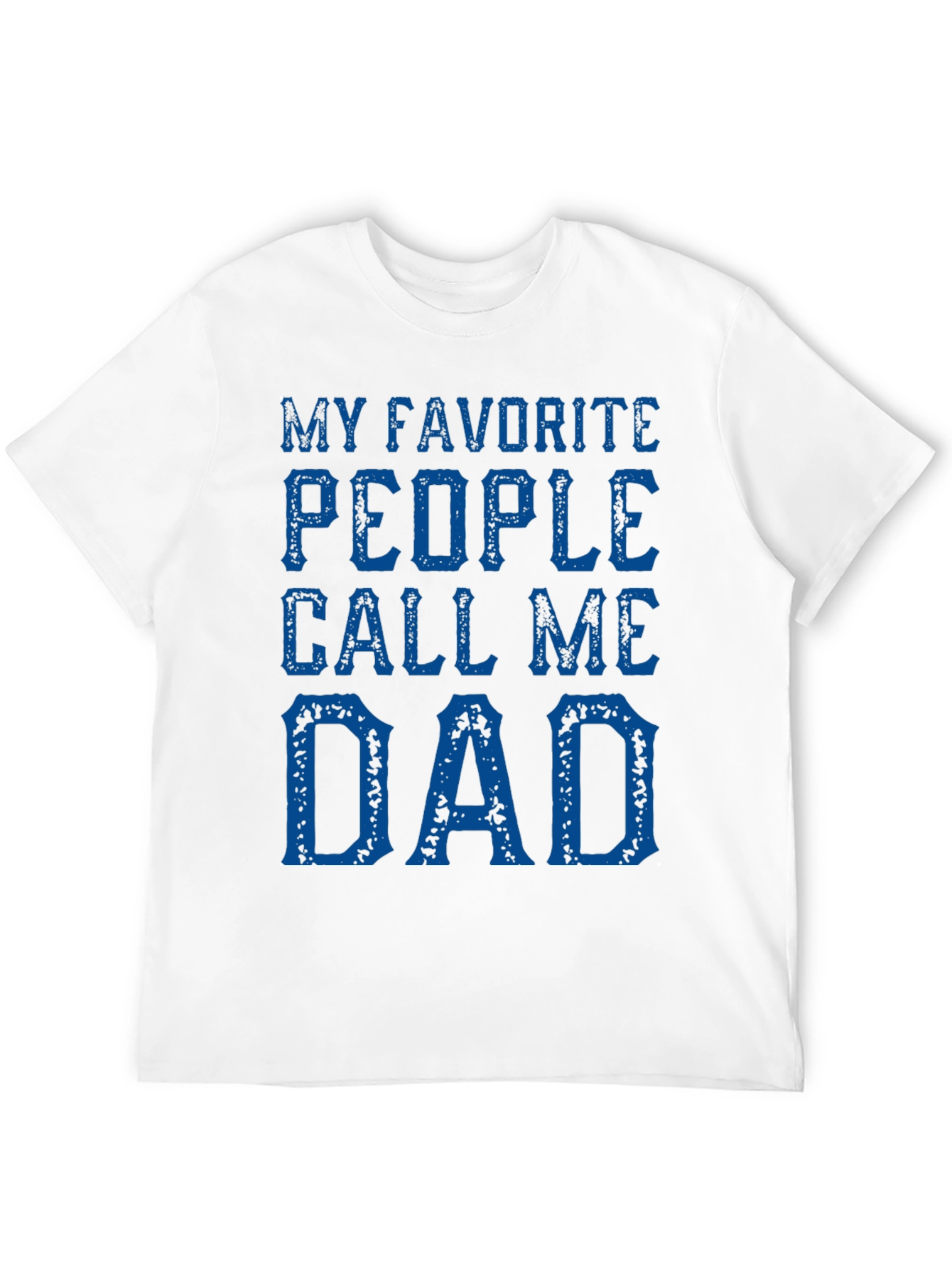 Favorite People Call Me Dad T-Shirt