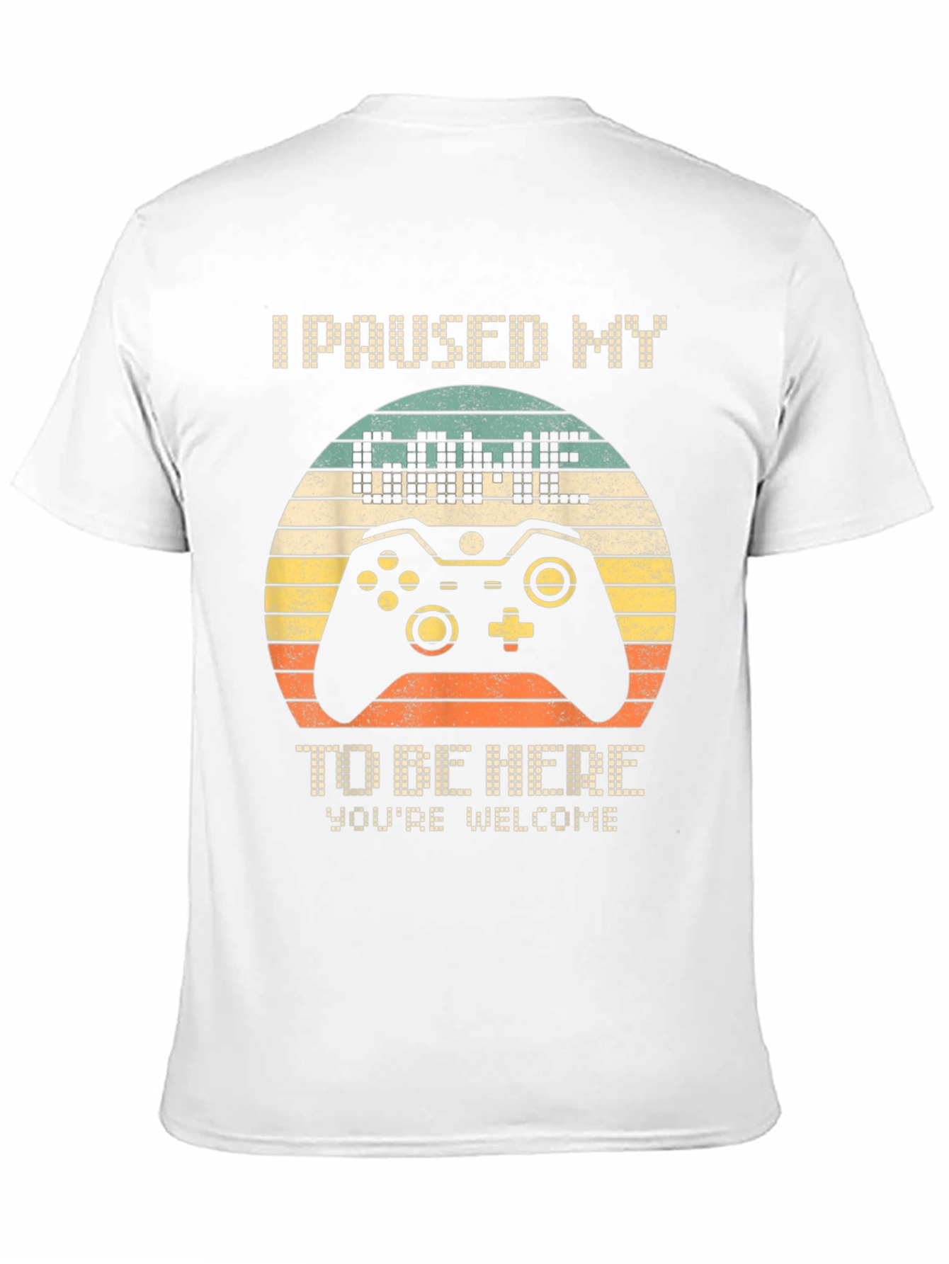 I Paused My Game T-Shirt