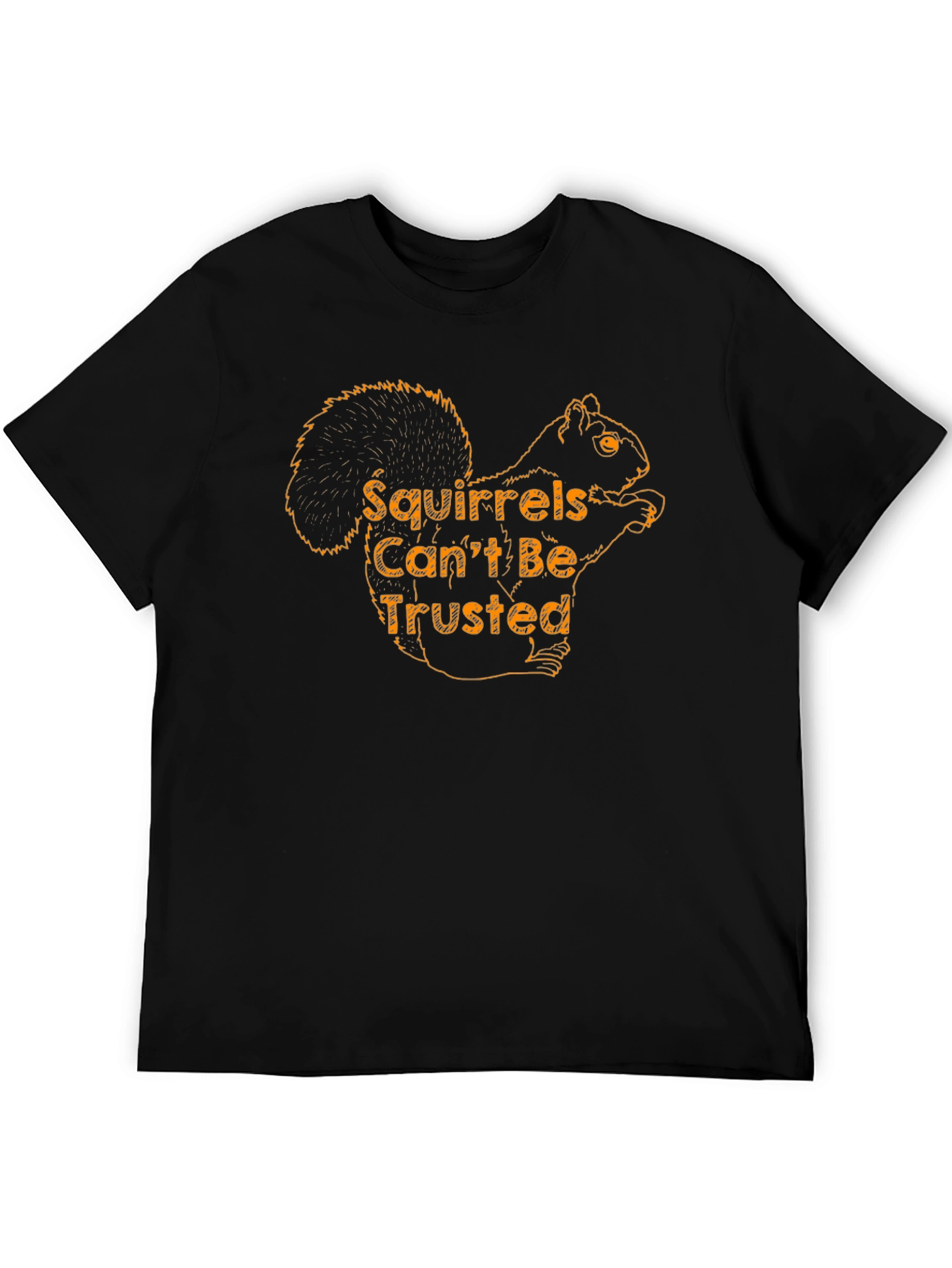 Squirrels Cant Be Trusted - Black T-Shirt