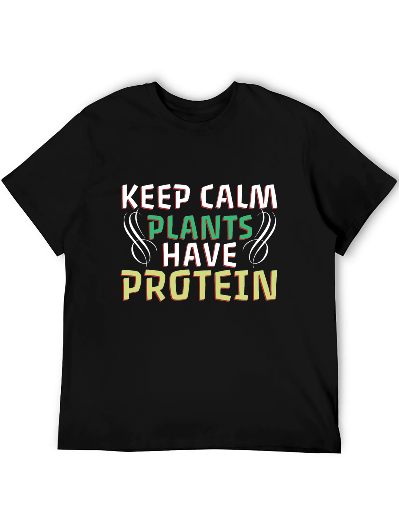 Keep Calm Plants Have Protein Black Tee