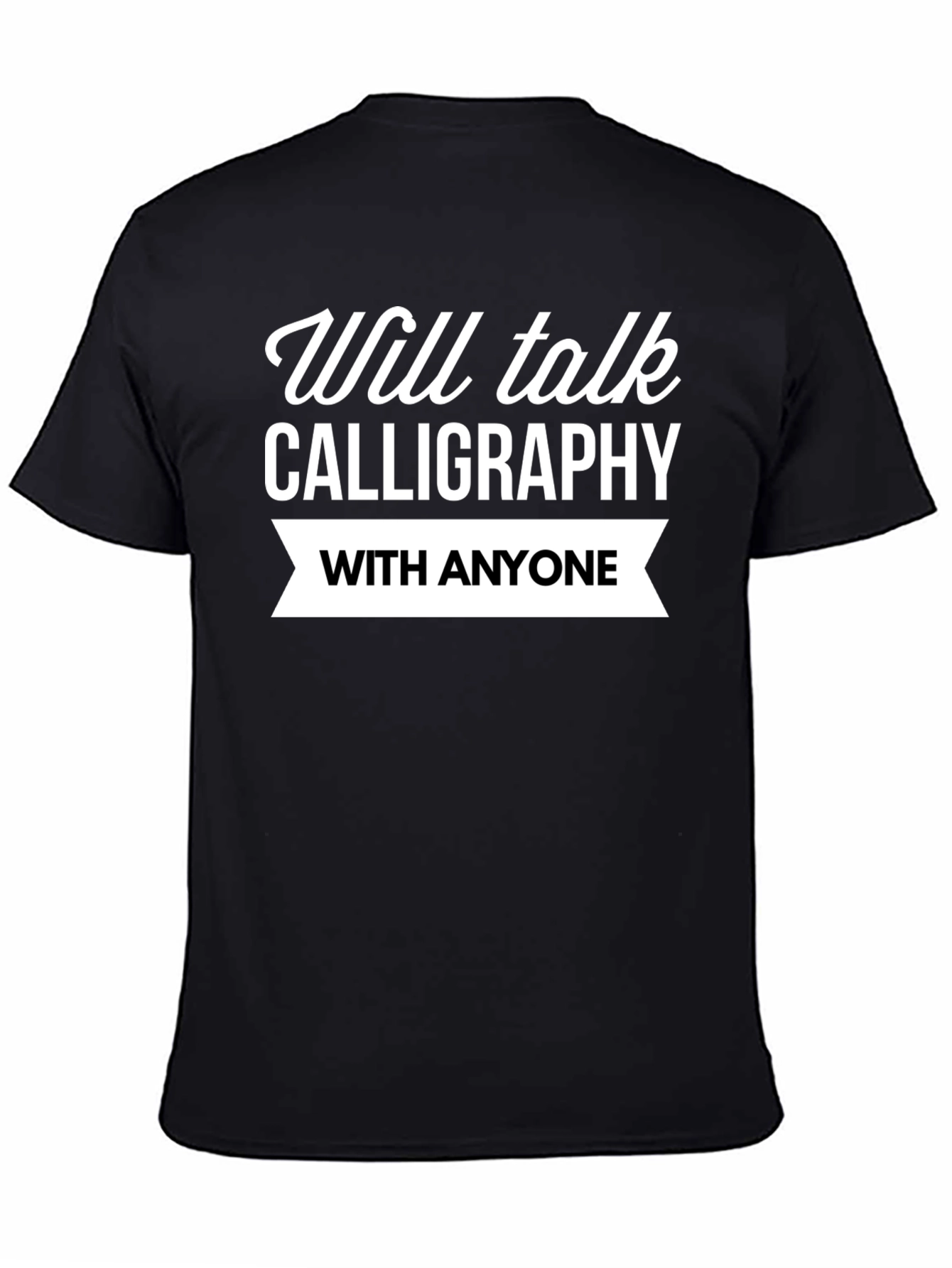 Will Talk Calligraphy T-Shirt
