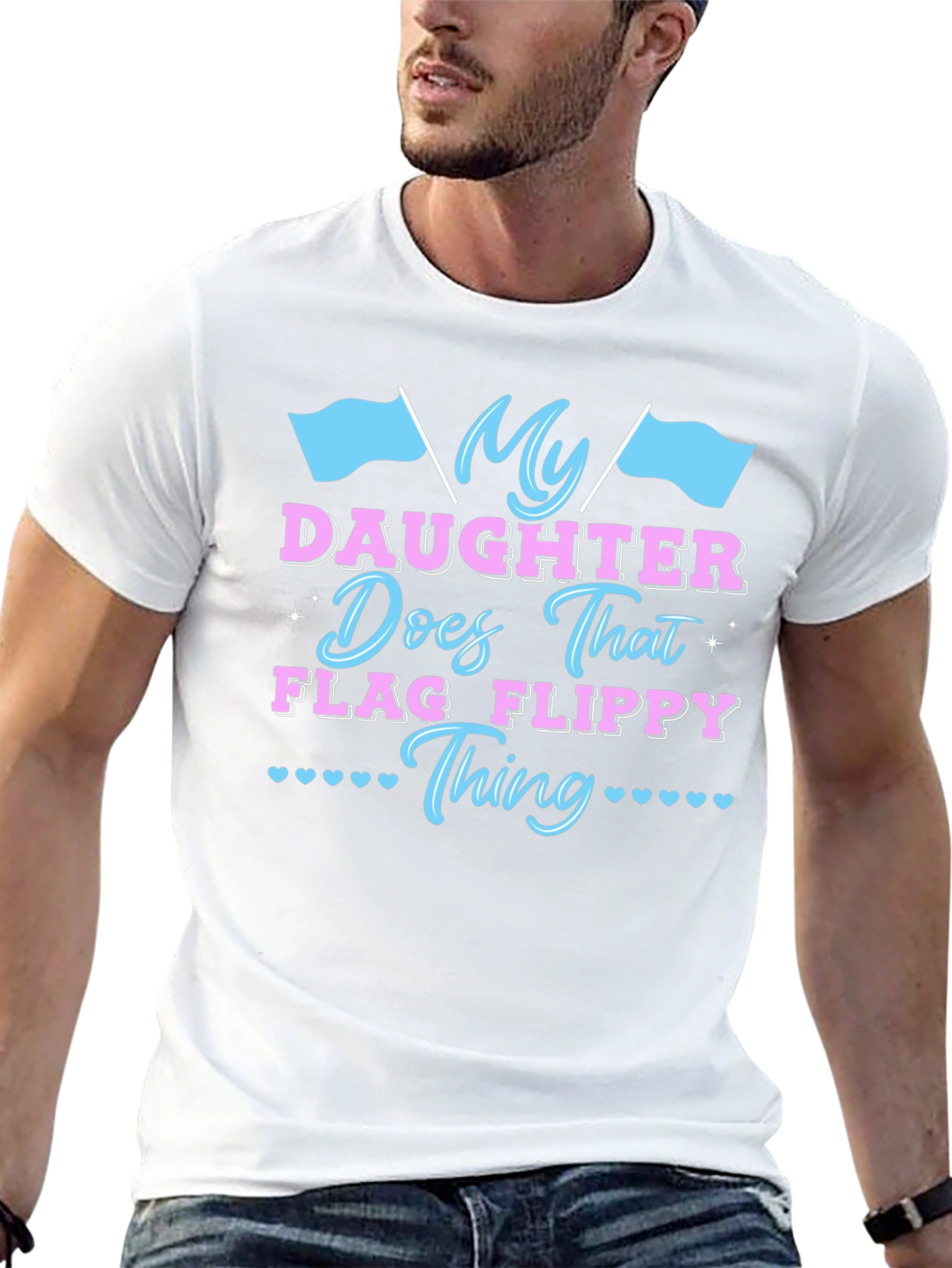 My Daughter Does That Flag Flippy Thing T-Shirt