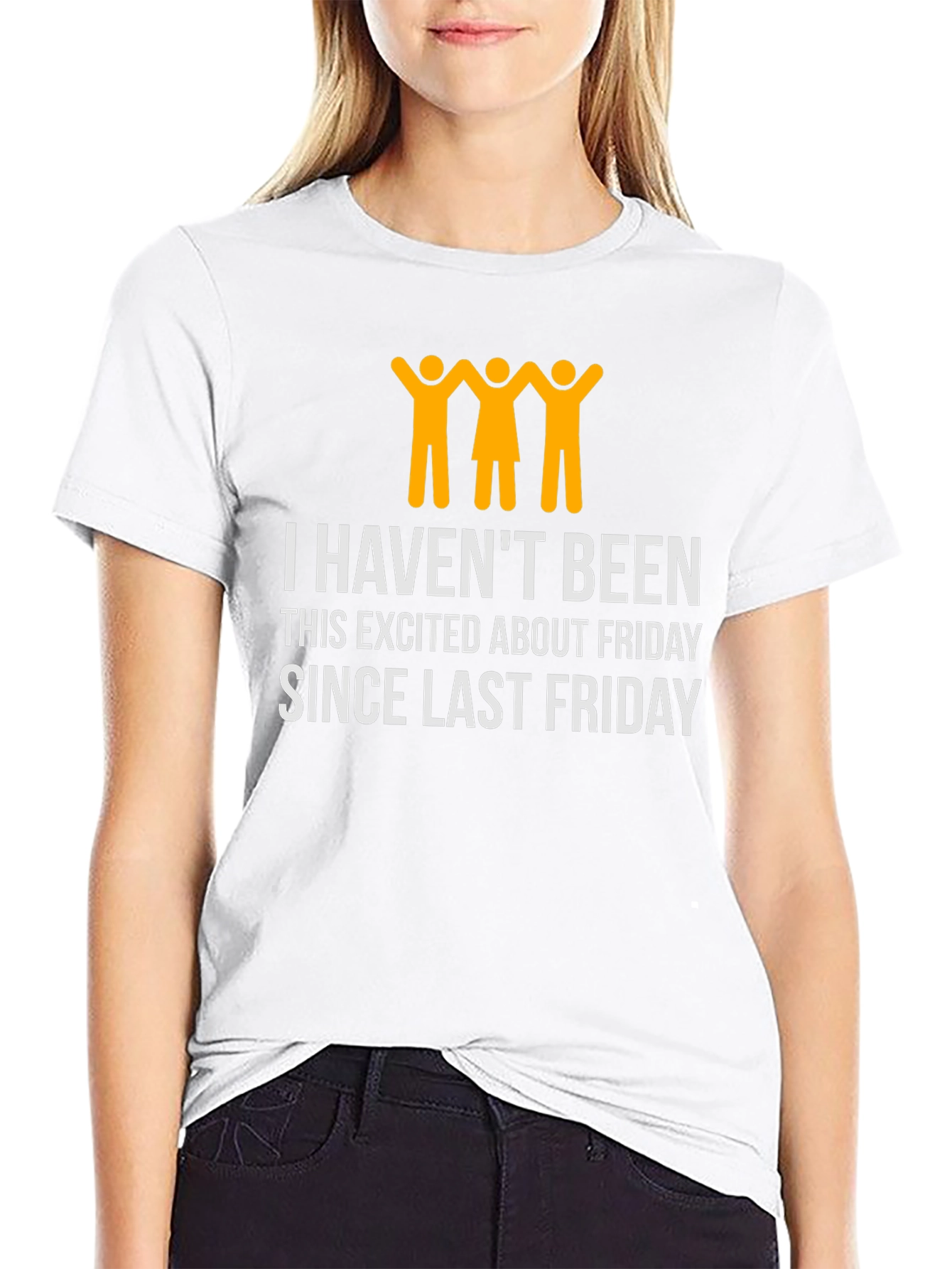 Funny Friday T-Shirt - I Havent Been This Excited