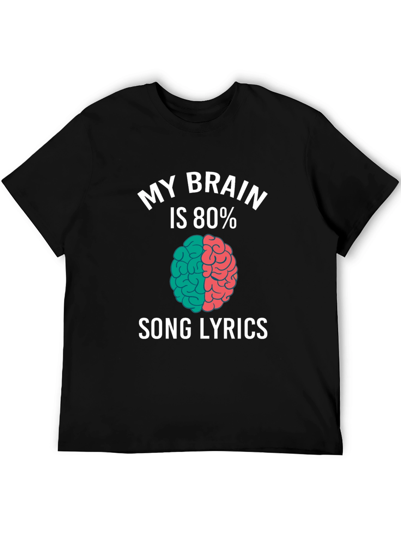 My Brain Is 80% Song Lyrics T-Shirt