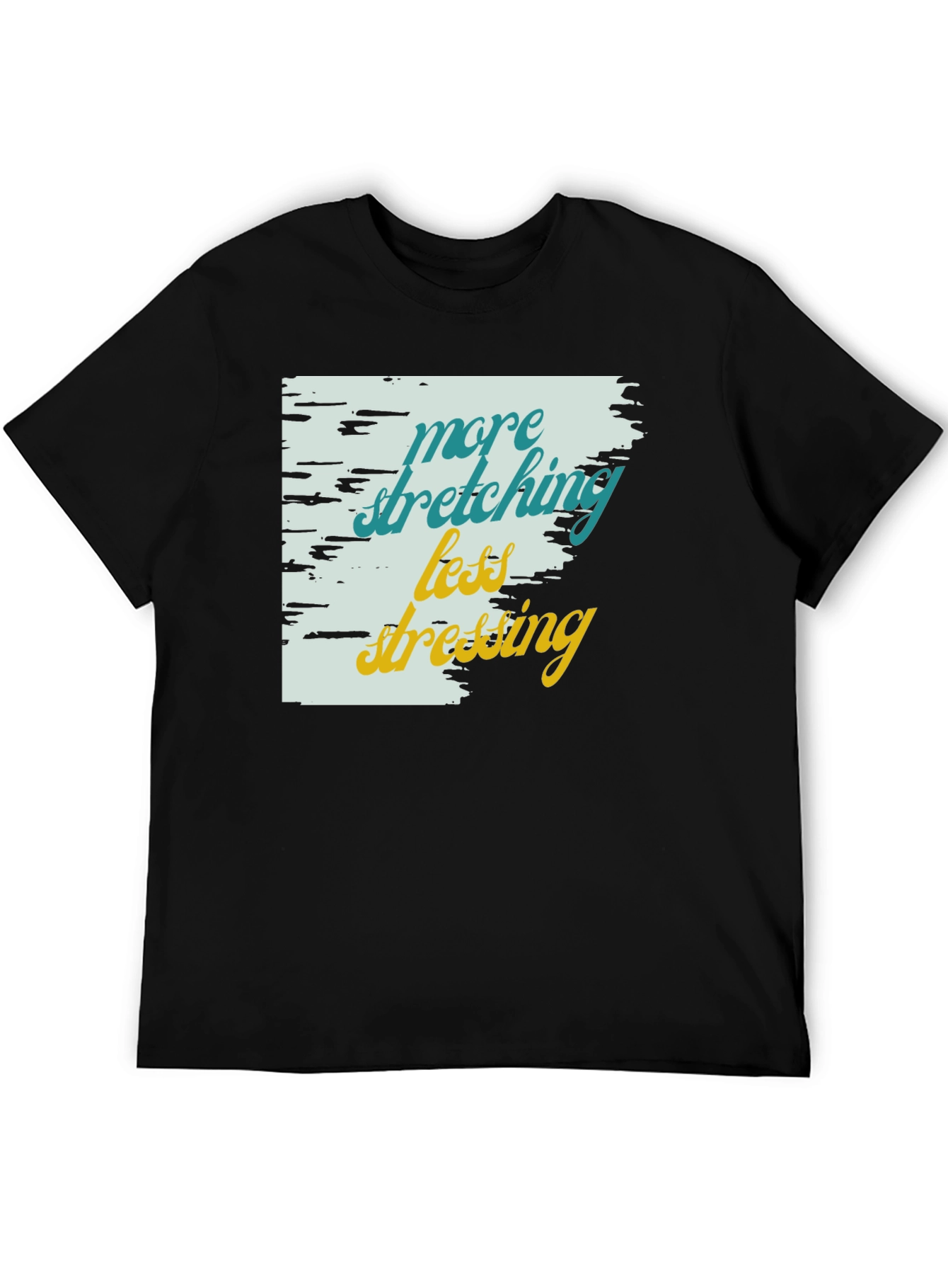Relaxed Fit Graphic Tee: More Stretching Less Stressing